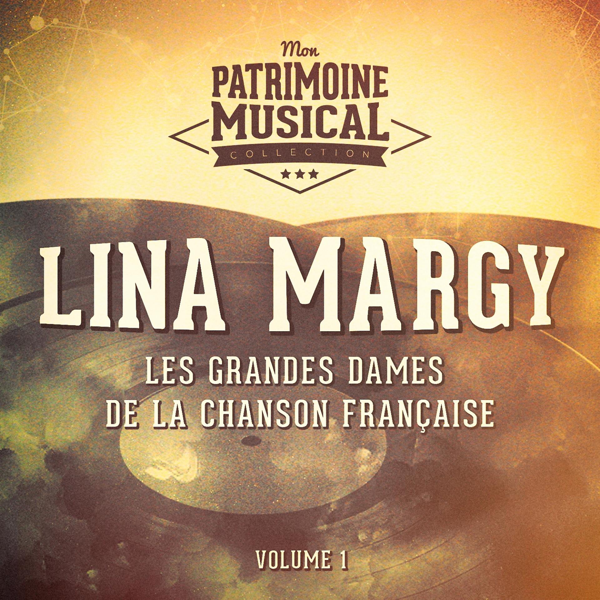 Постер альбома Les grandes dames de la chanson française : lina margy, vol. 1