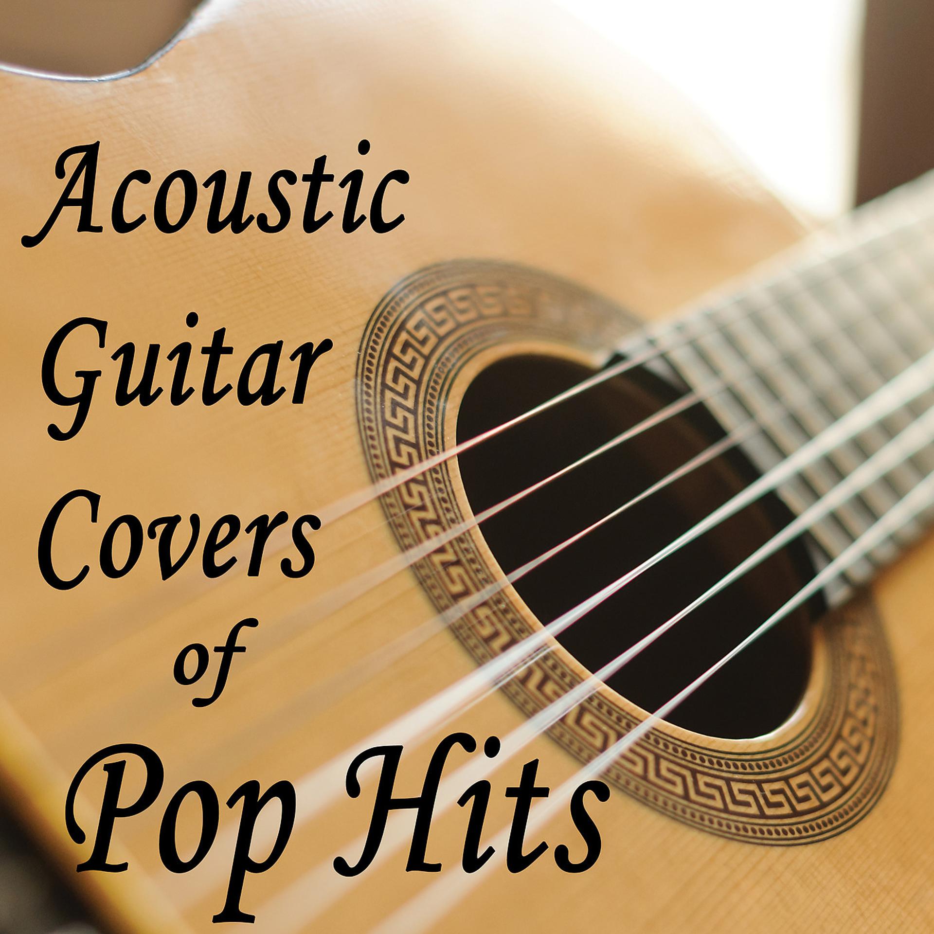 Постер альбома Acoustic Guitar Covers of Pop Hits