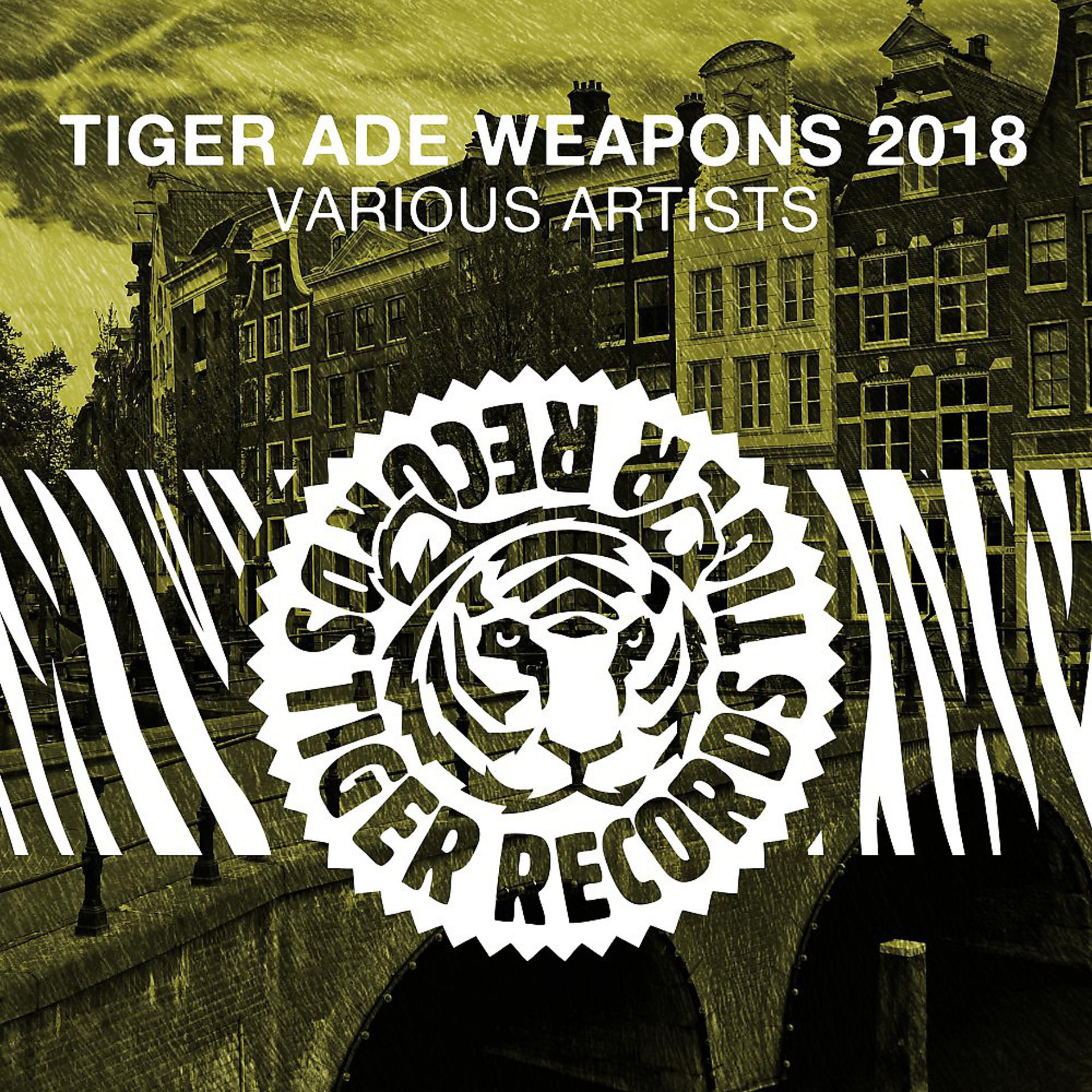 Постер альбома Tiger Ade Weapons 2018