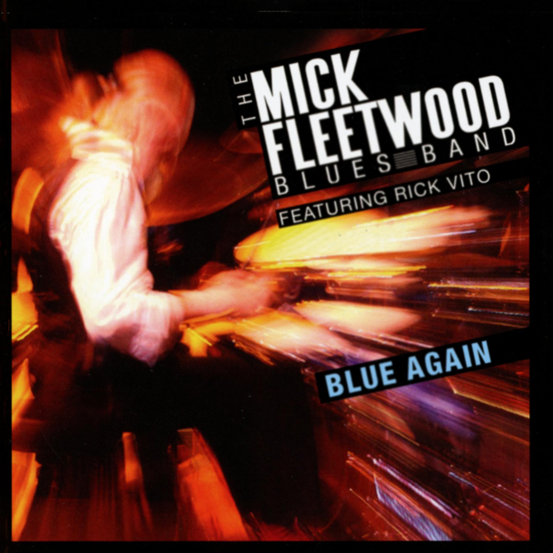 Blue again. Mick Fleetwood Blues Band. Рик Вито. The Mick Fleetwood Blues Band - something big (2002). Rick Vito mp3.