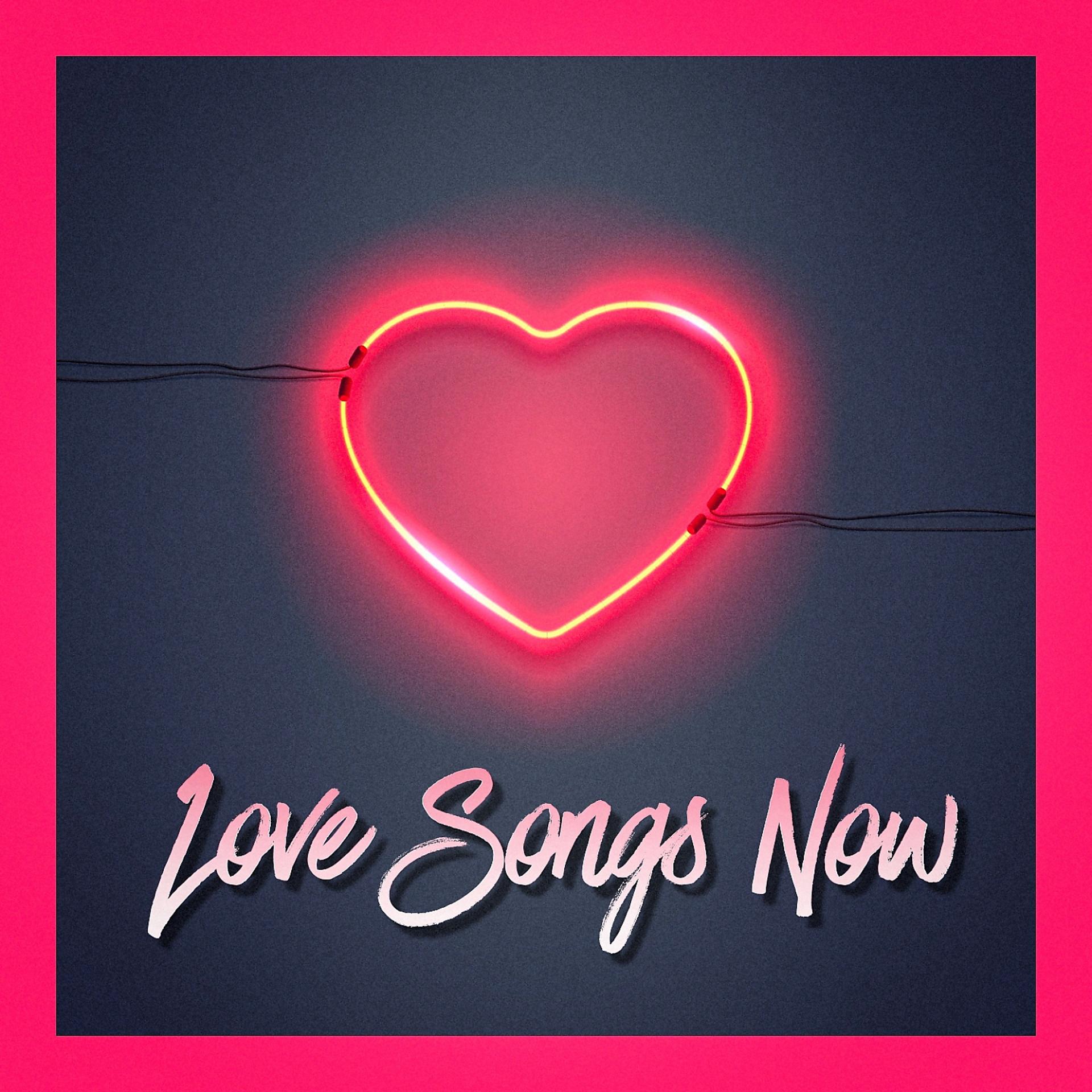 Постер альбома Love Songs Now