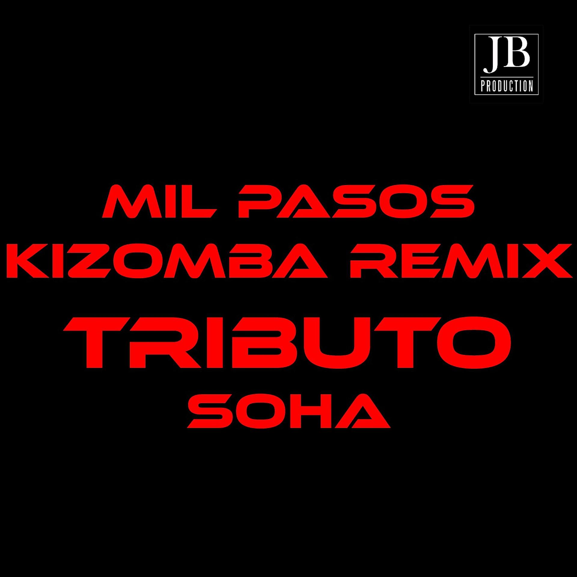 Постер альбома Mil Pasos Kizomba Remix