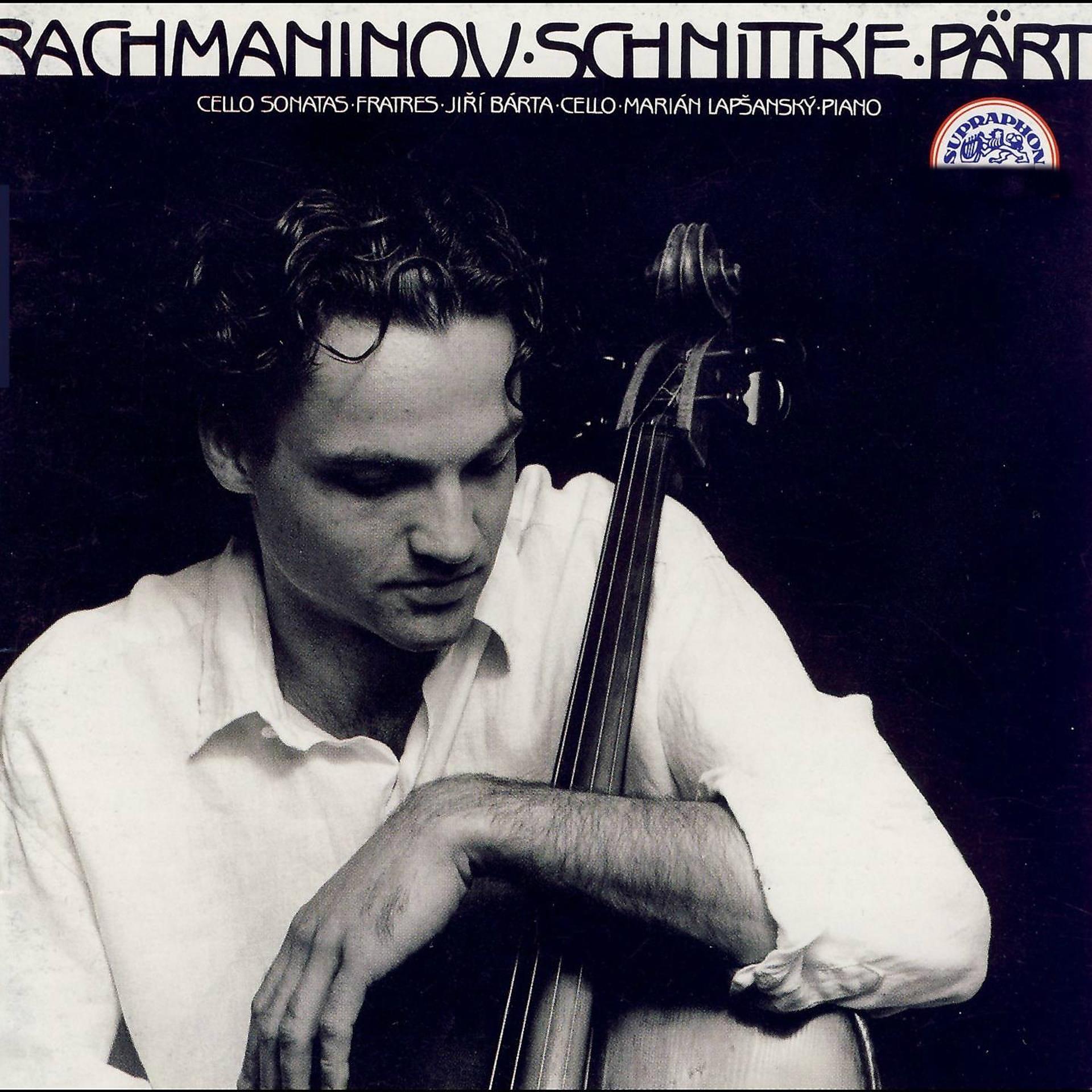 Постер альбома Rachmaninov, Schnittke, Pärt: Cello Sonatas
