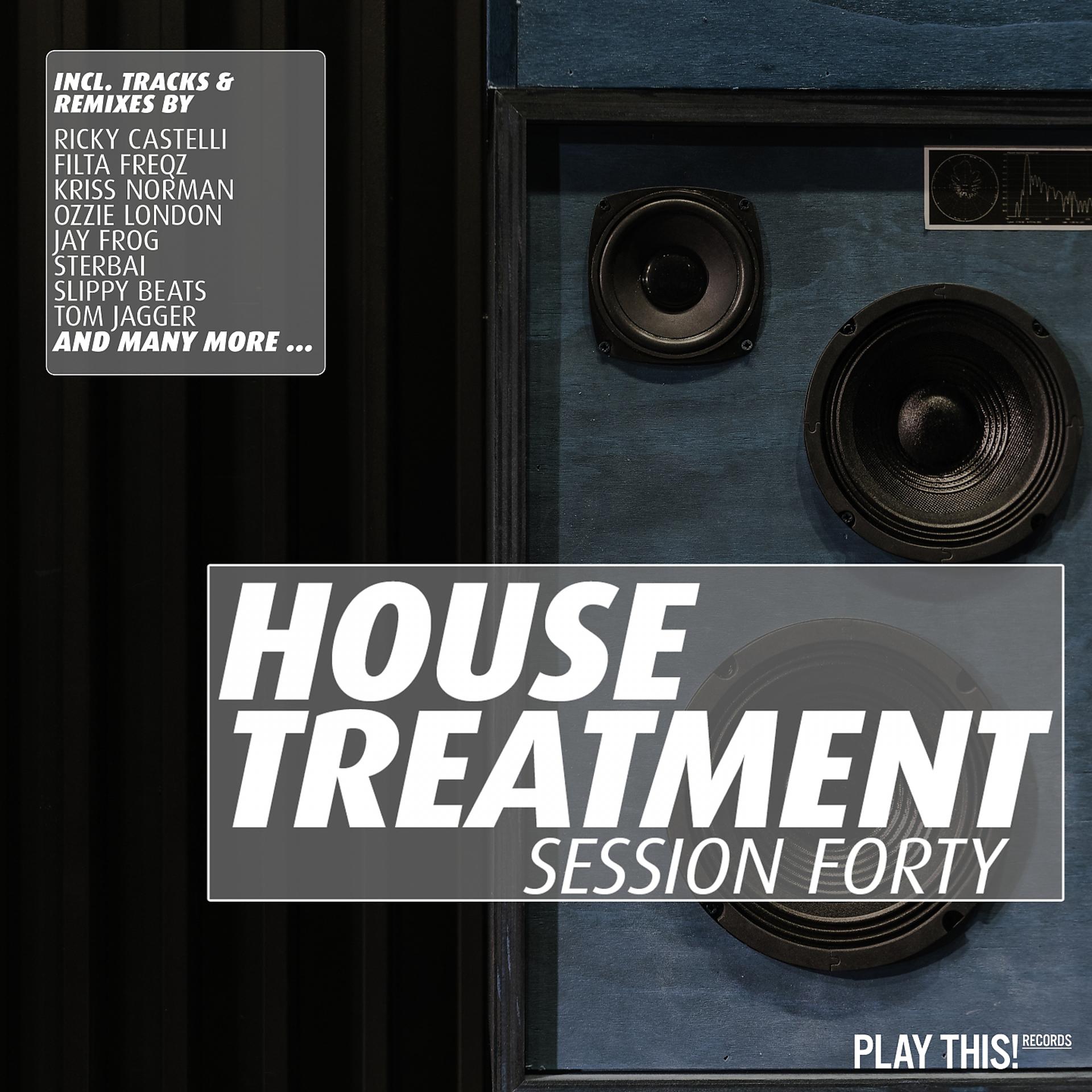 Постер альбома House Treatment - Session Forty