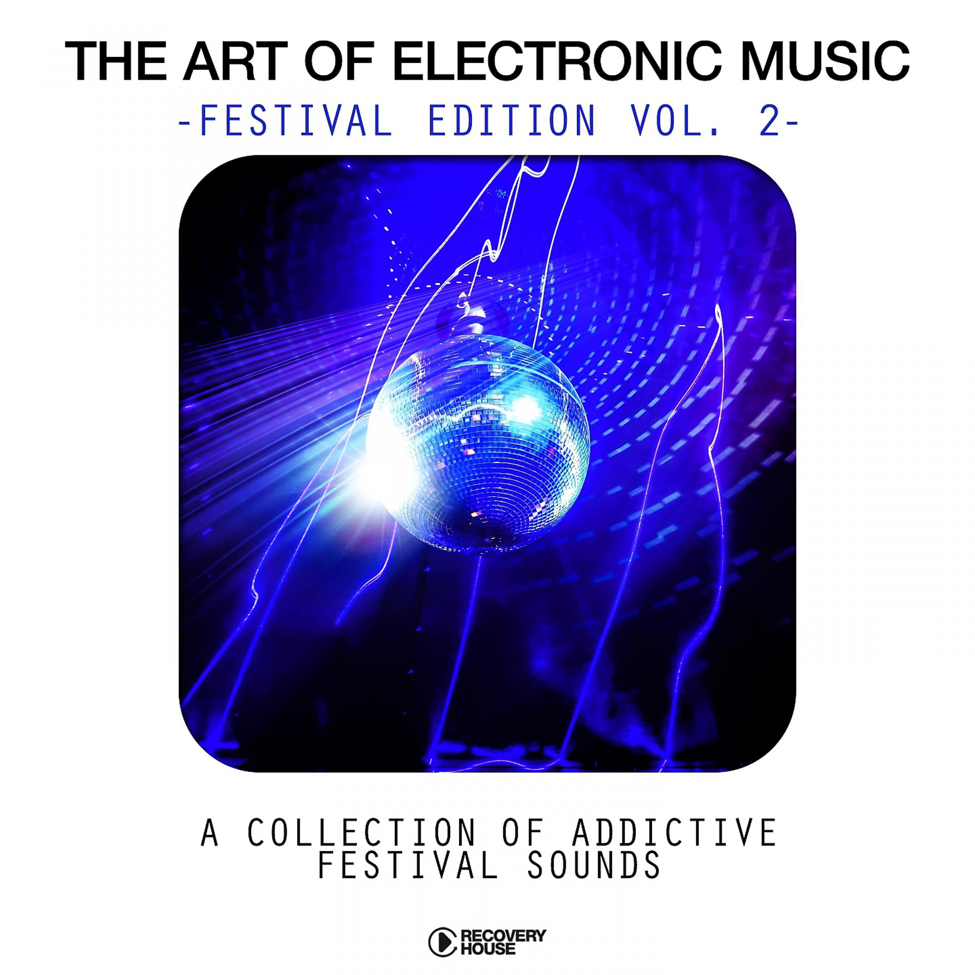 Постер альбома The Art Of Electronic Music - Festival Edtion, Vol. 2