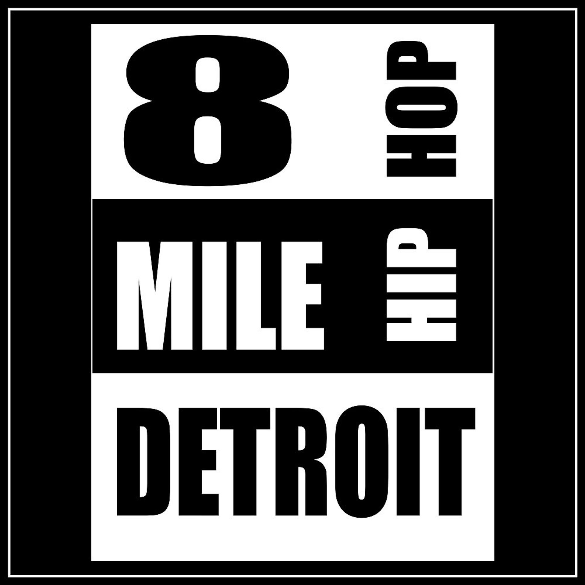 Постер альбома 8 Mile Detroit Hip Hop