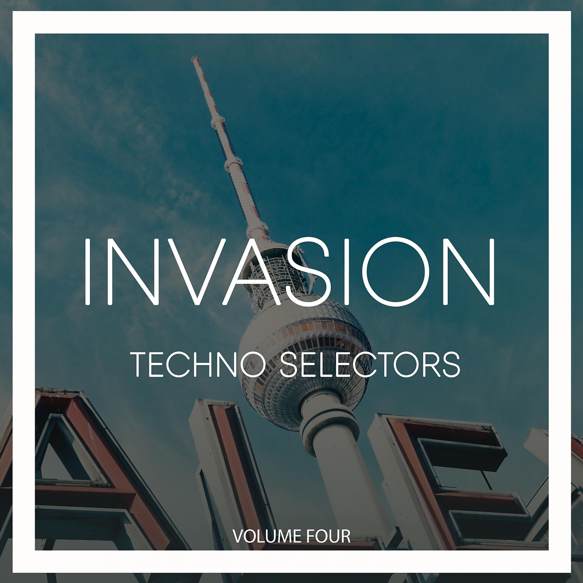 Постер альбома Invasion Techno Selectors, Vol. 4