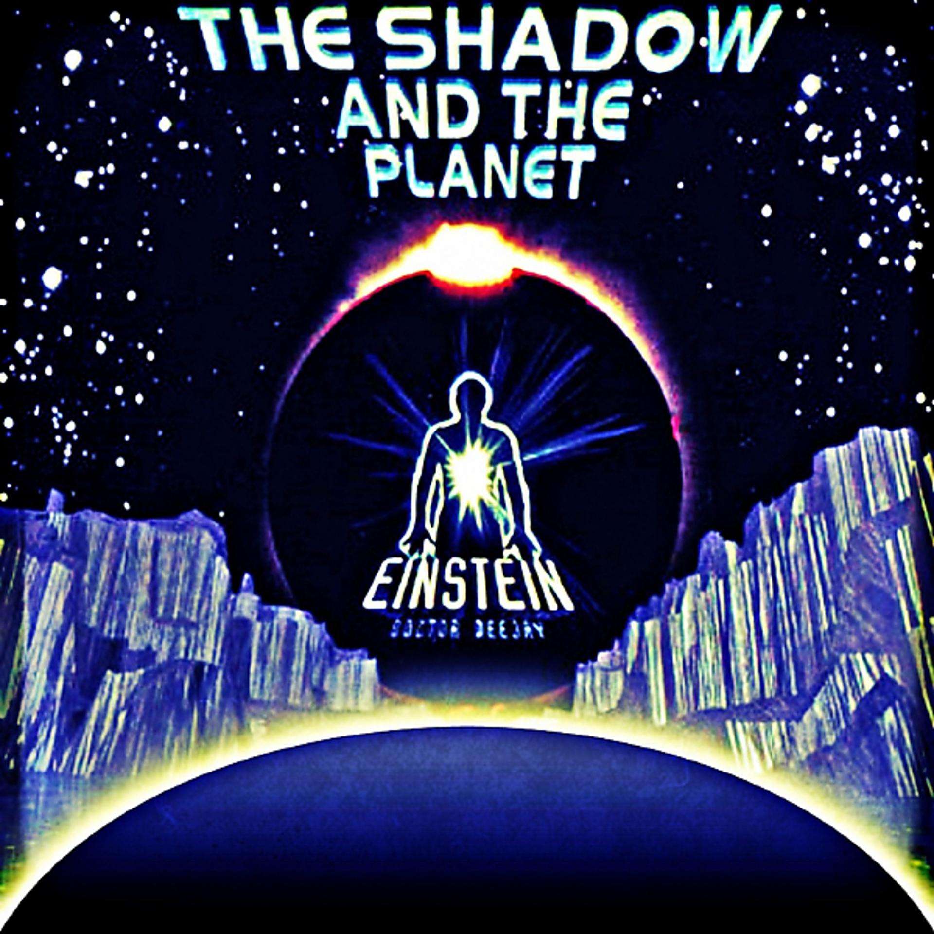Постер альбома The Shadow And The Planet