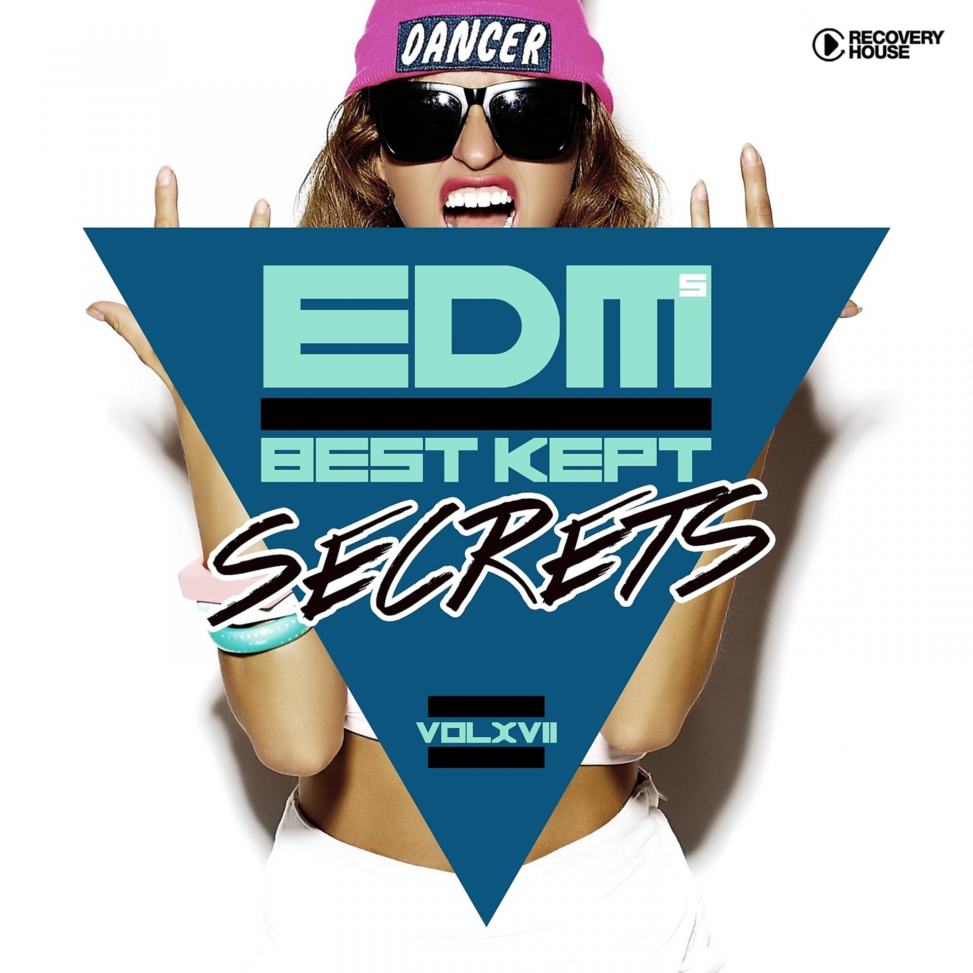 Постер альбома EDM's Best Kept Secrets, Vol. 17