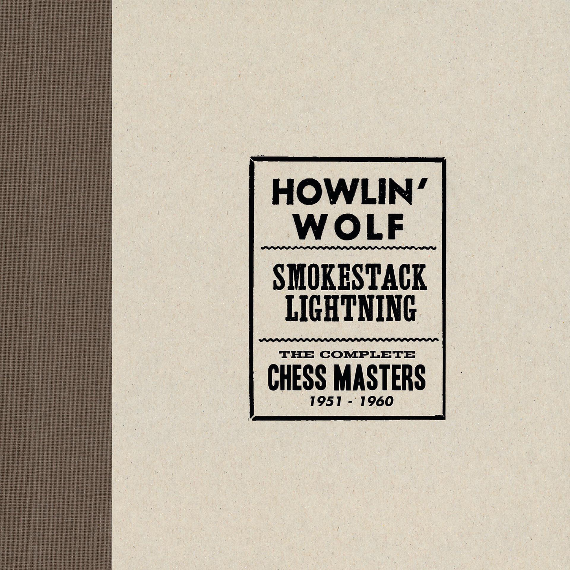 Постер альбома Smokestack Lightning /The Complete Chess Masters 1951-1960