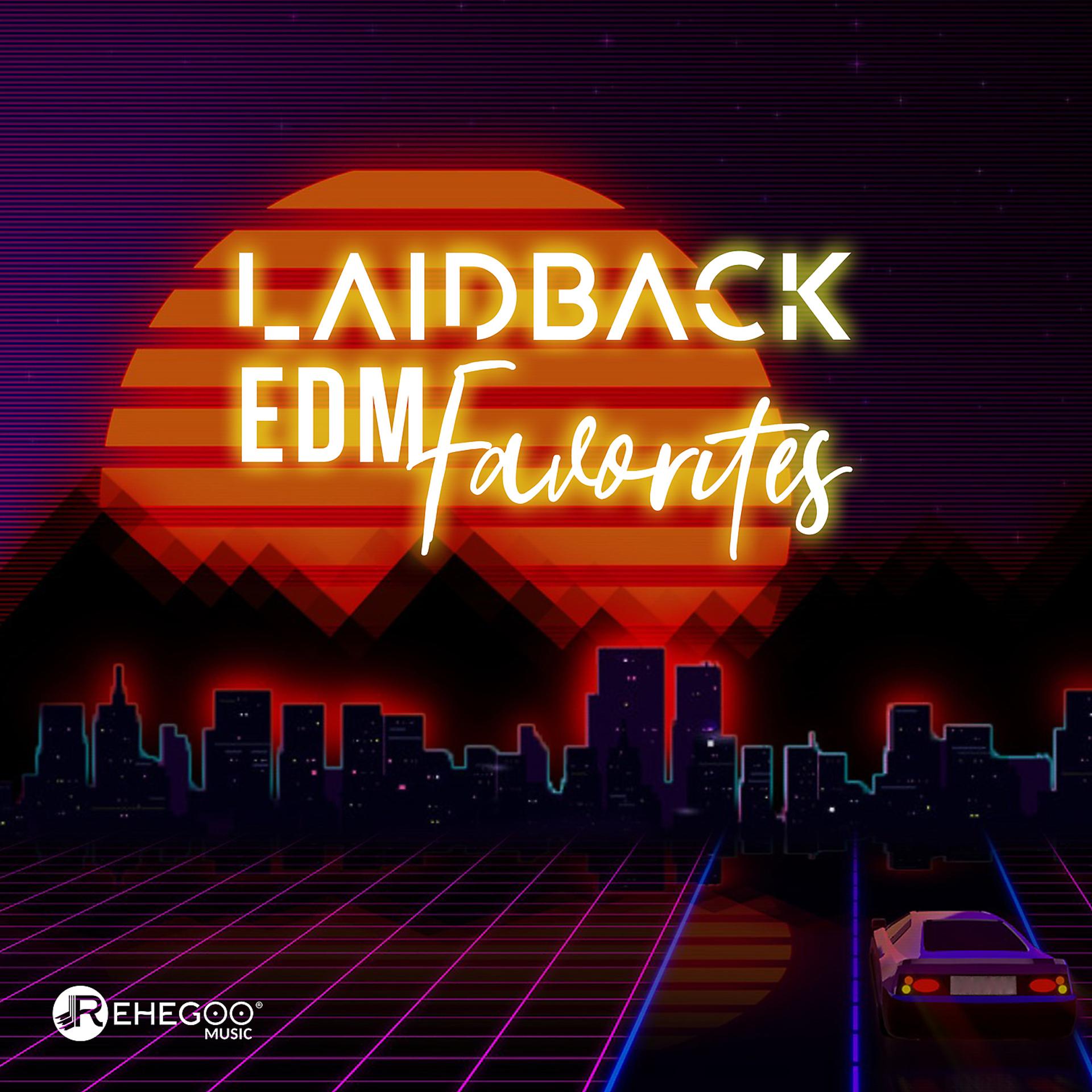 Постер альбома Laidback EDM Favorites