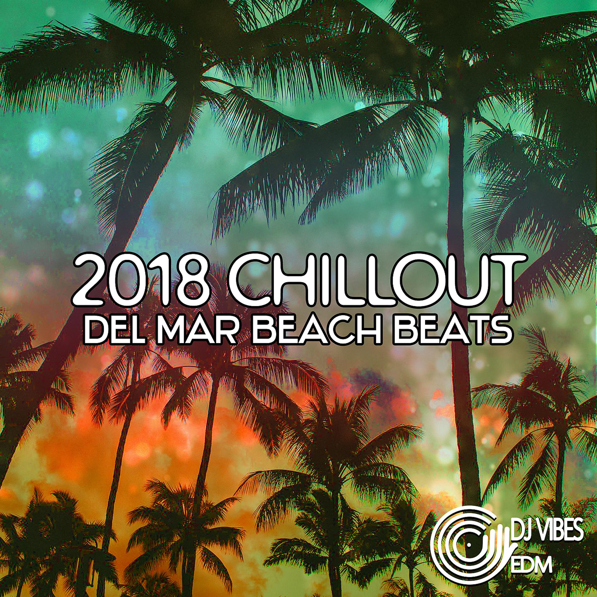 Постер альбома 2018 Chillout del Mar Beach Beats, Copacabana Brazil Grooves, Drink Bar, House & Bass, Summer Dance, Cafe Chill Buddha Lounge