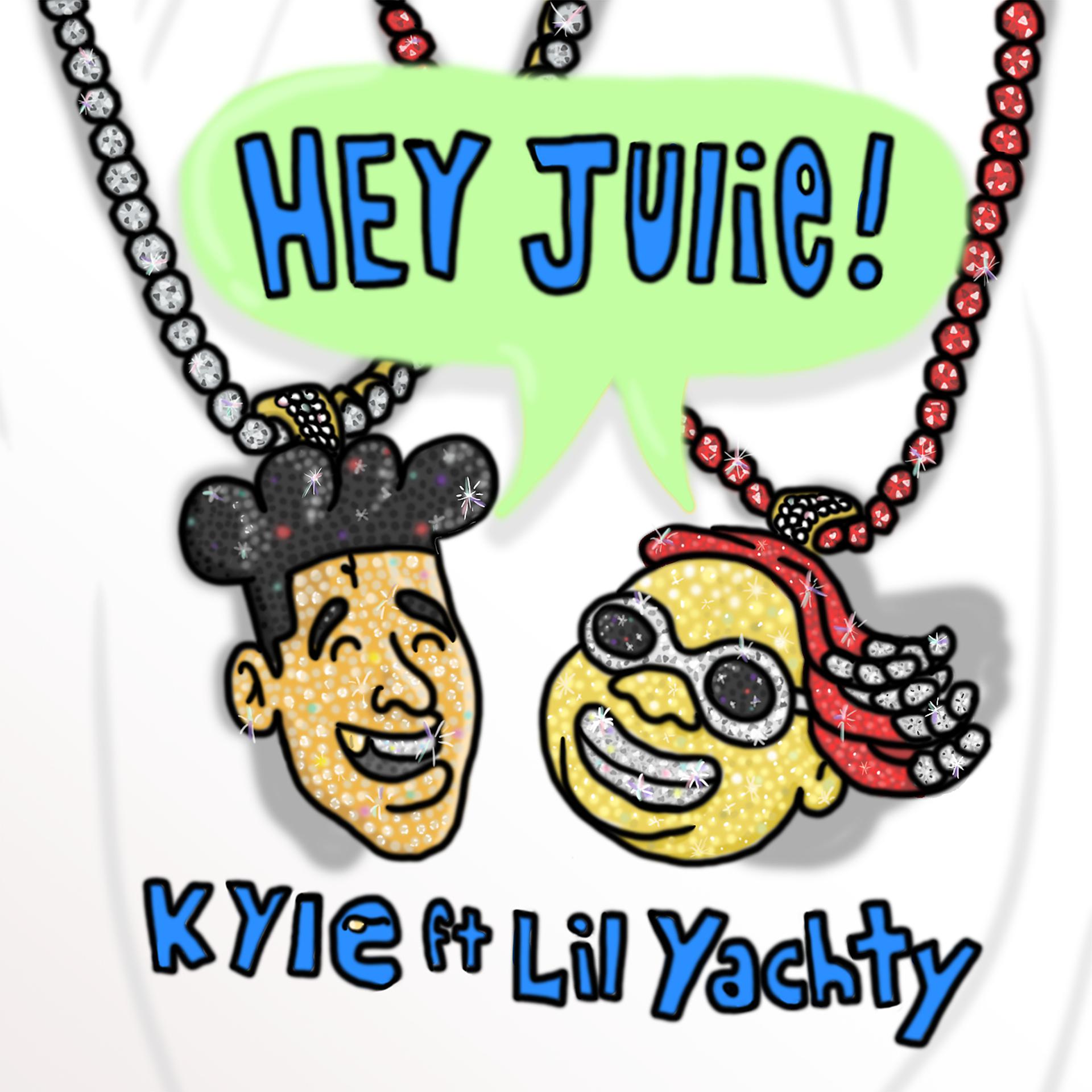 Постер альбома Hey Julie! (feat. Lil Yachty)