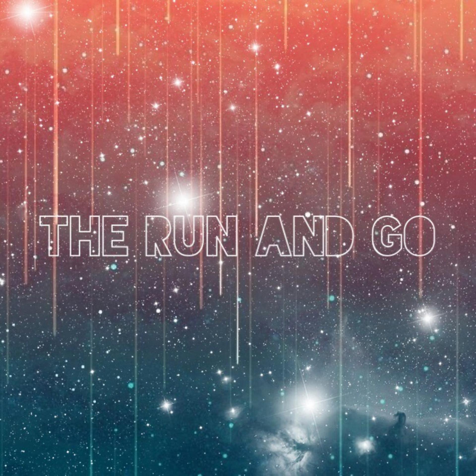 Постер альбома The Run and Go