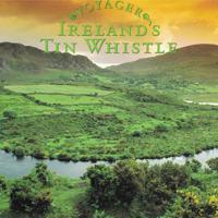 Постер альбома Ireland's Tin Whistle