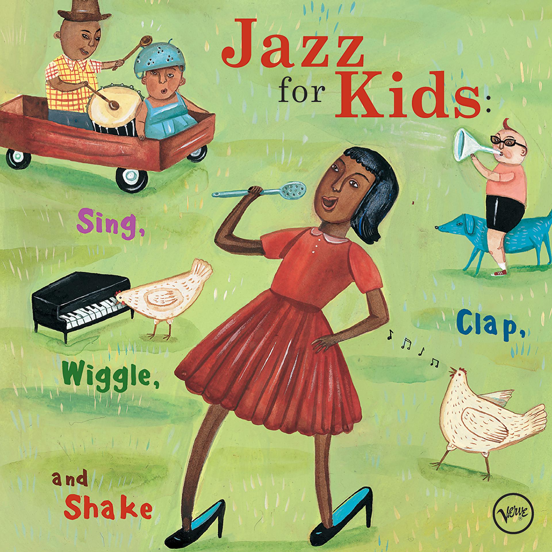 Постер альбома Jazz For Kids: Sing, Clap, Wiggle, And Shake