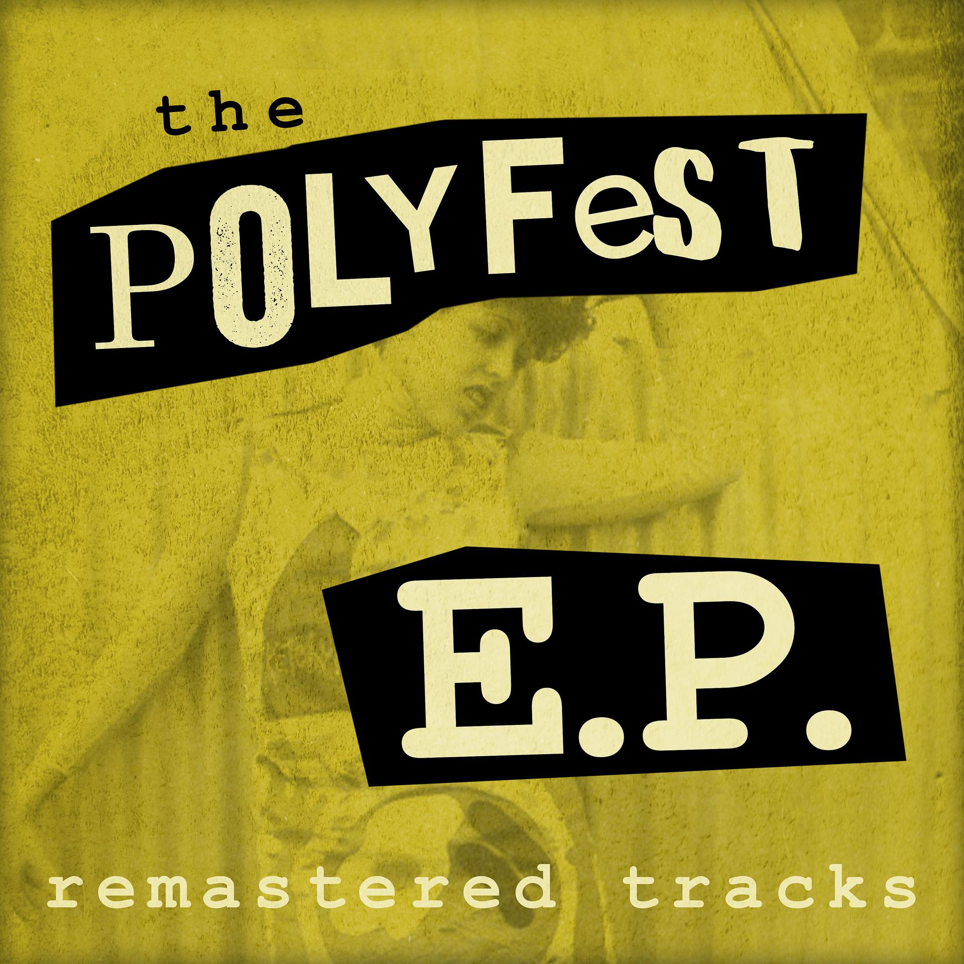 Постер альбома The Polyfest E.P. - Remastered (Live from Polyfest 2014)