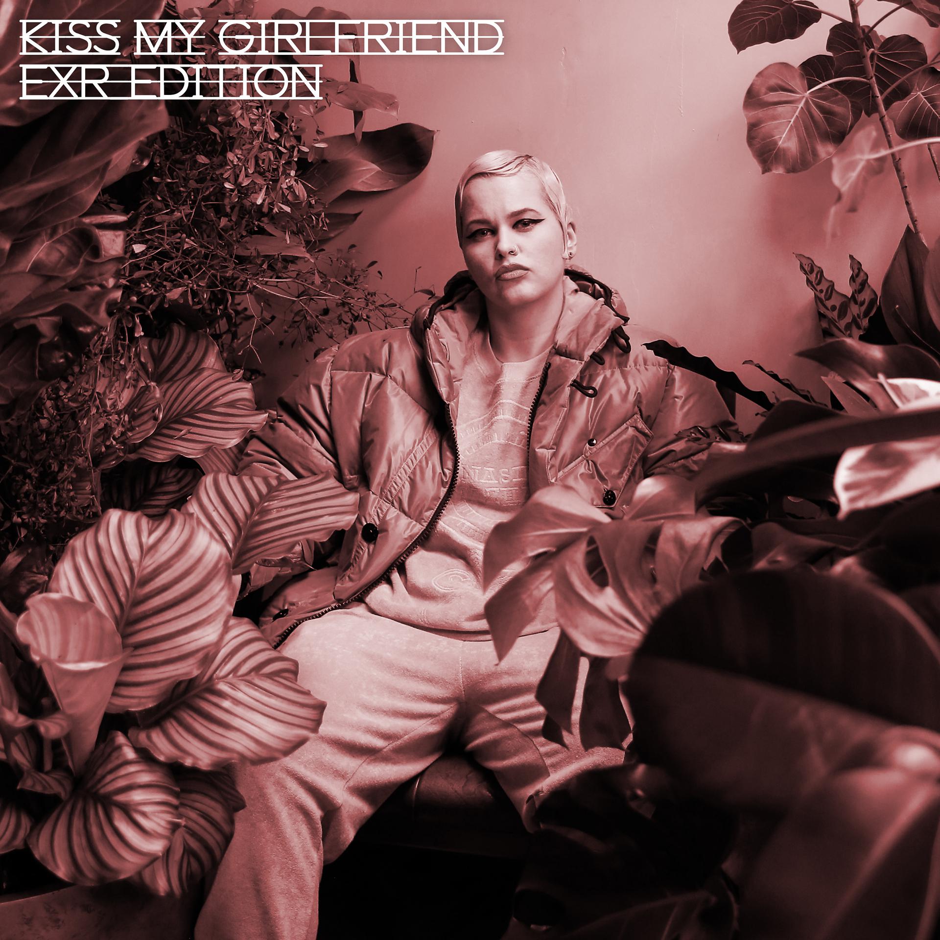 Постер альбома Kiss My Girlfriend (ExR Edition)
