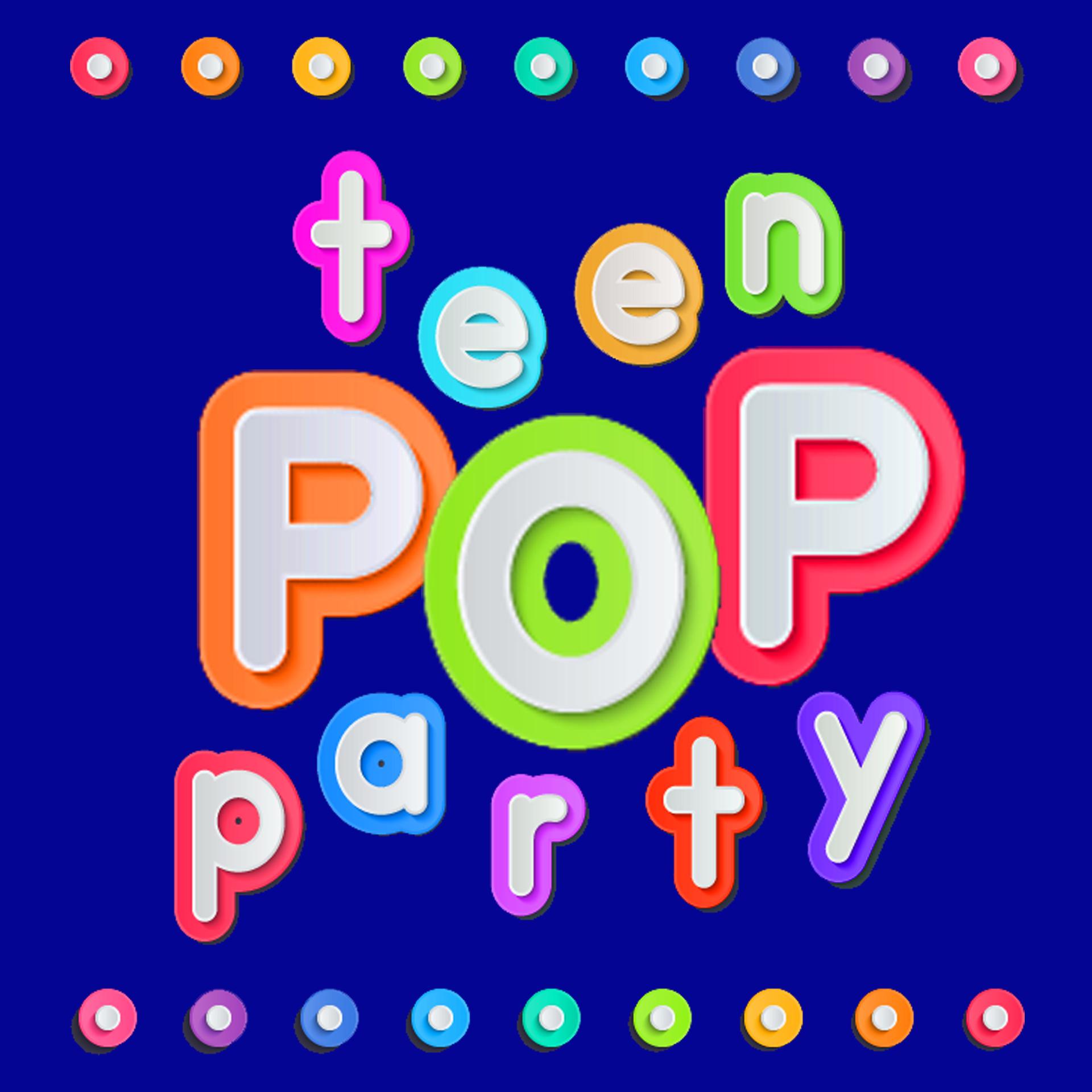 Постер альбома Teen Pop Party