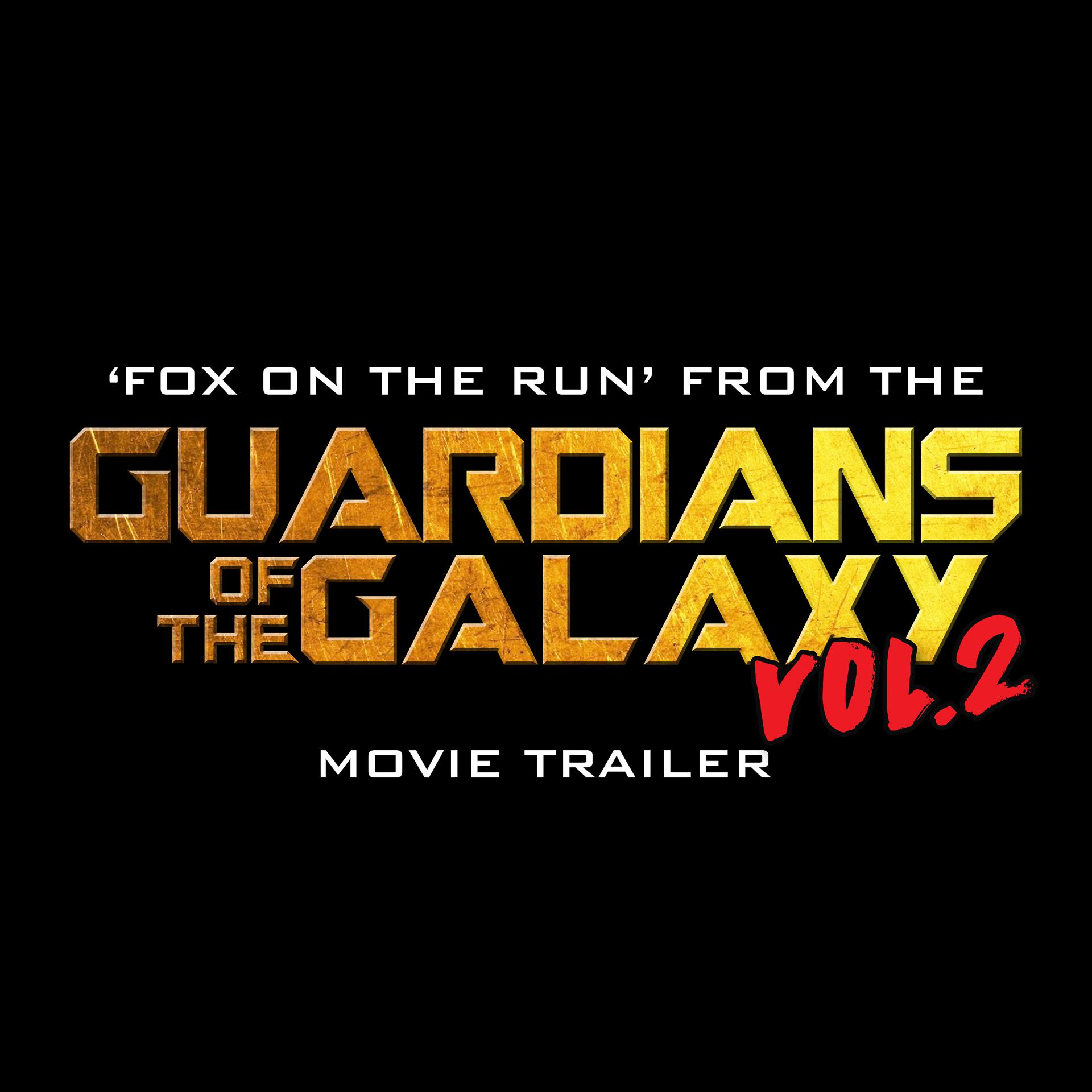 Постер альбома Fox on the Run (From "Guardians of the Galaxy Volume 2" Movie Trailer)