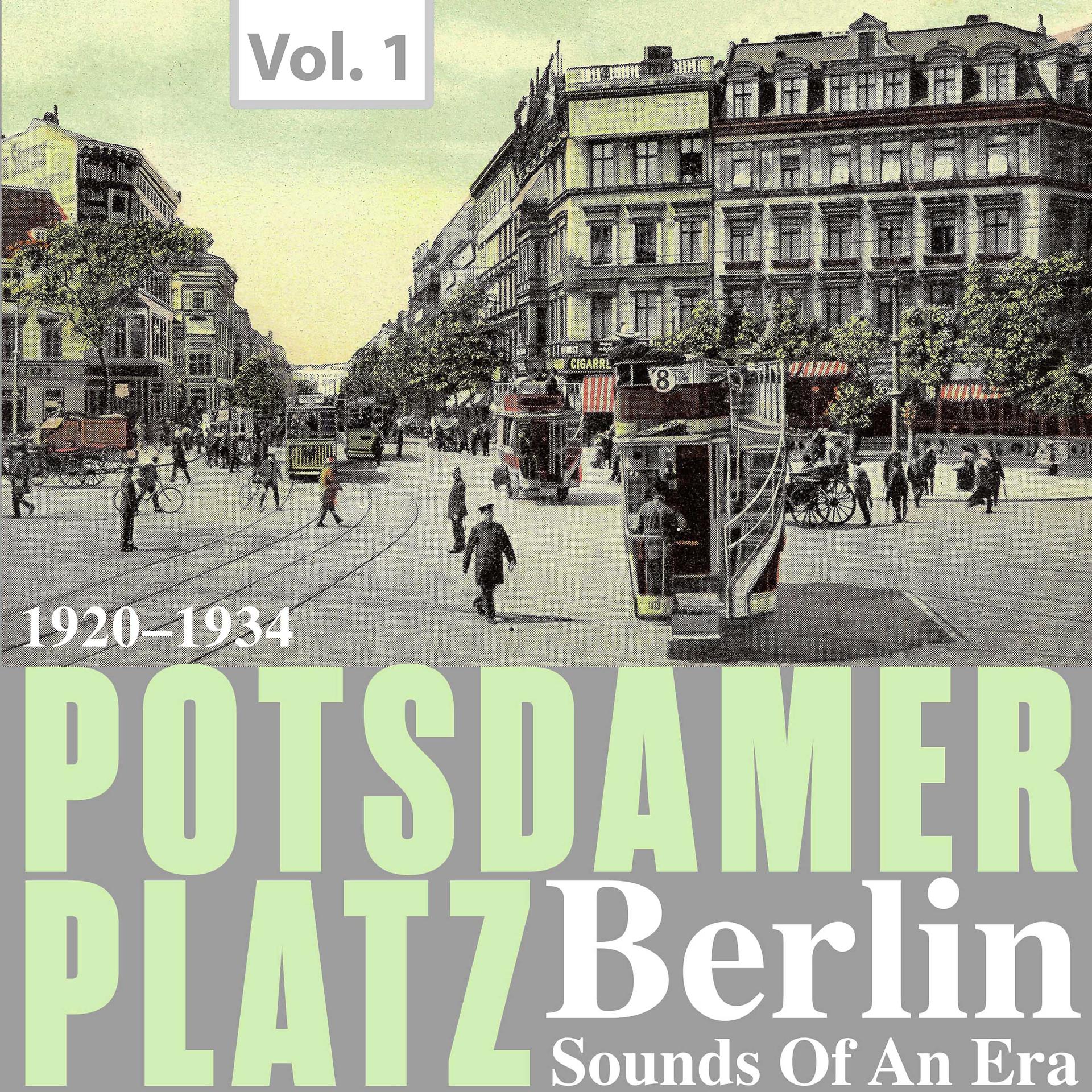 Постер альбома Potsdamer Platz Berlin- Sounds of an Era, Vol. 1