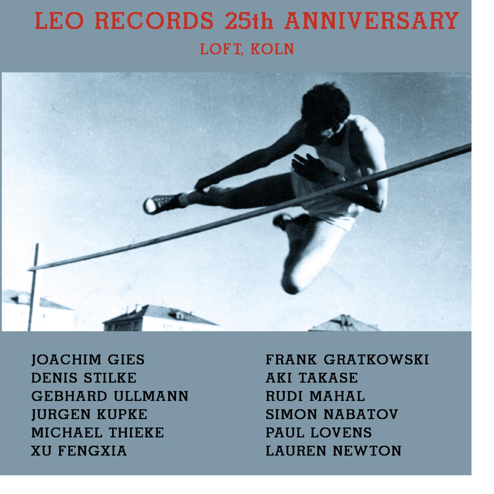 Постер альбома Leo Records 25th Anniversary - Loft, Koln
