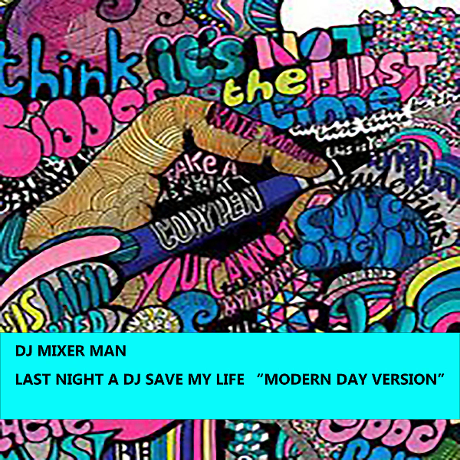 Постер альбома Last Night A DJ Save My Life (Modern Day Version)