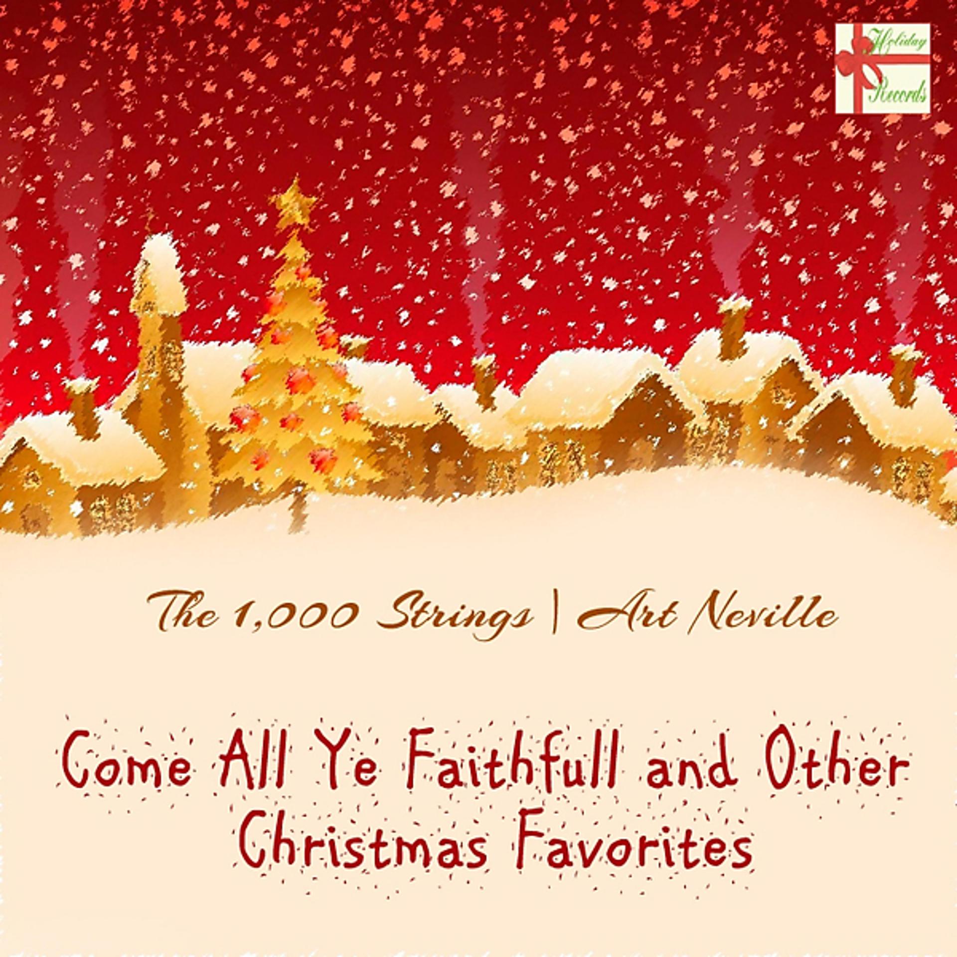 Постер альбома Come All Ye Faithfull and Other Christmas Favorites