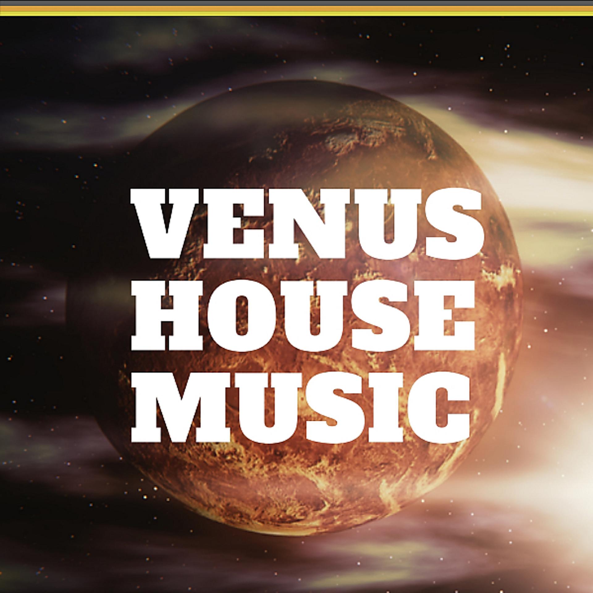 Постер альбома Venus House Music