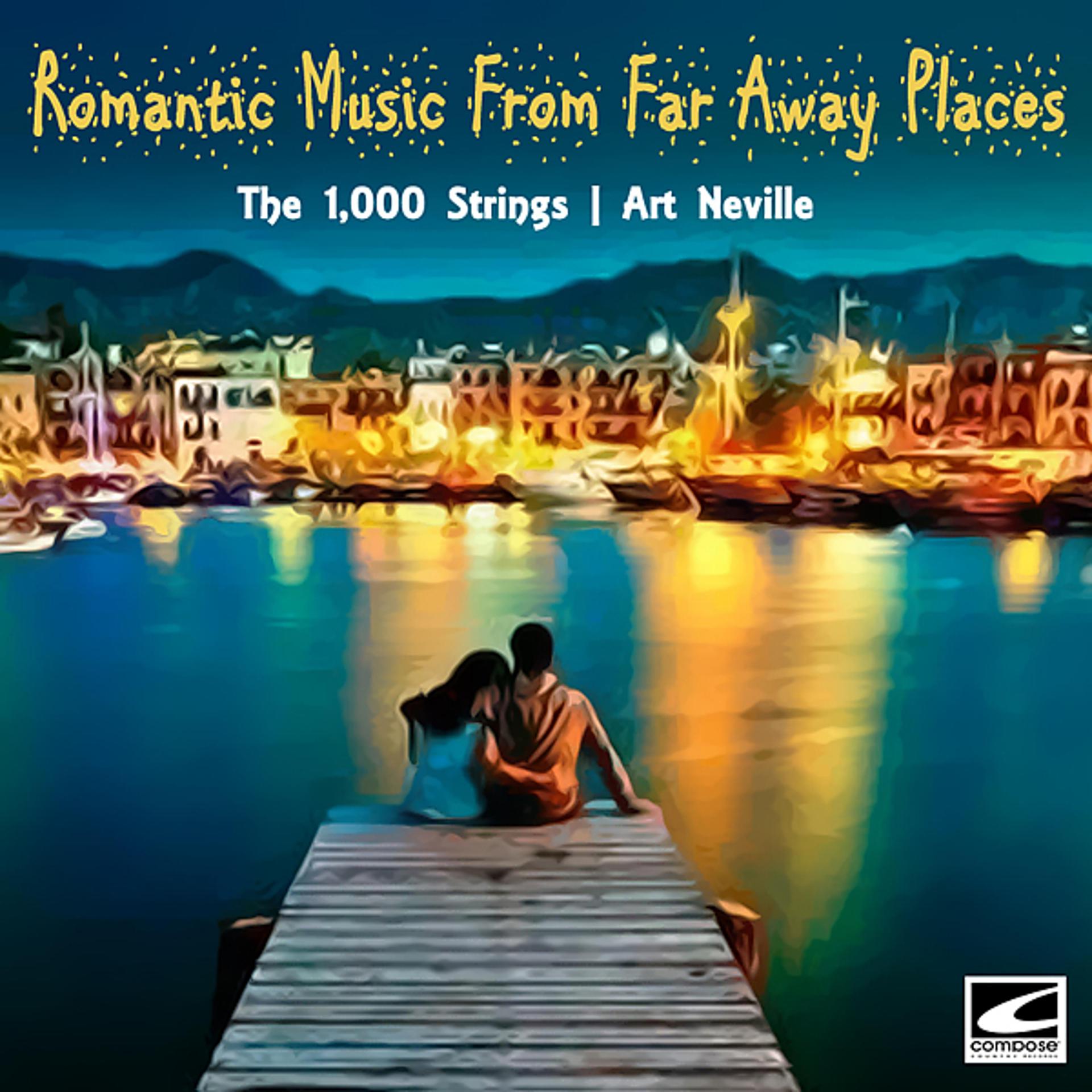 Постер альбома Romantic Music From Far Away Places