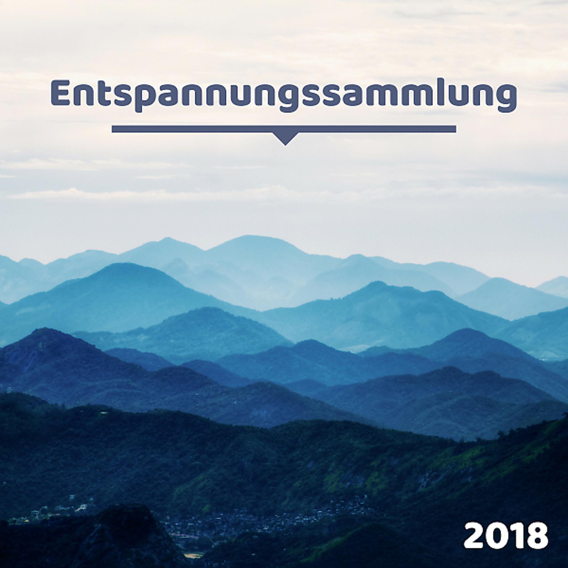 Постер альбома Entspannungssammlung 2018 - Naturgeräusche, entspannende Klaviermusik, Tibetische Glocken