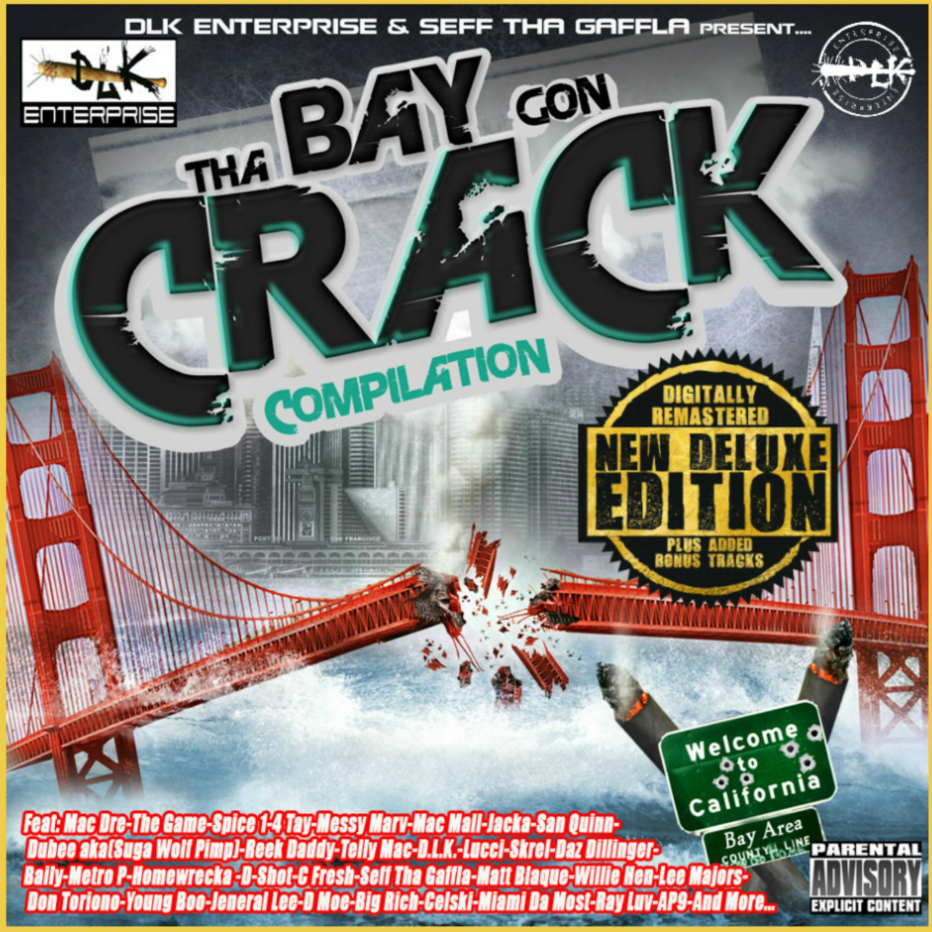 Постер альбома DLK Enterprise Presents: The Bay Gon Crack Compilation (Remastered Deluxe Version)