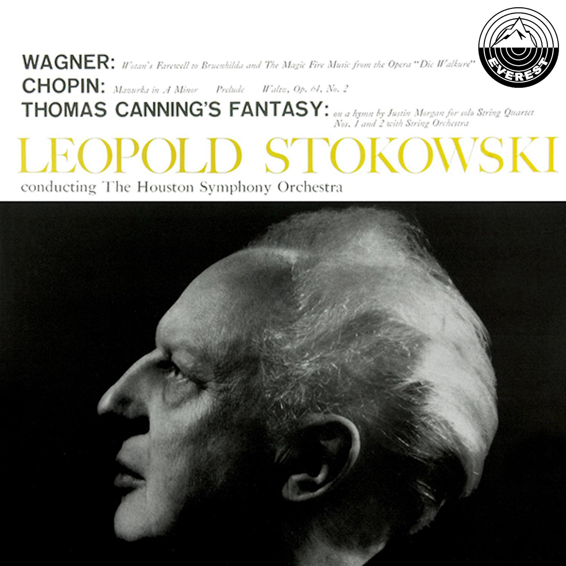 Постер альбома Wagner: Magic Fire Music & Wotan's Farewell - Chopin: Mazurkas, Op. 17; Preludes, Op. 28; Waltzes, Op. 64 - Canning: Fantasy On A Hymn Tune by Justin Morgan
