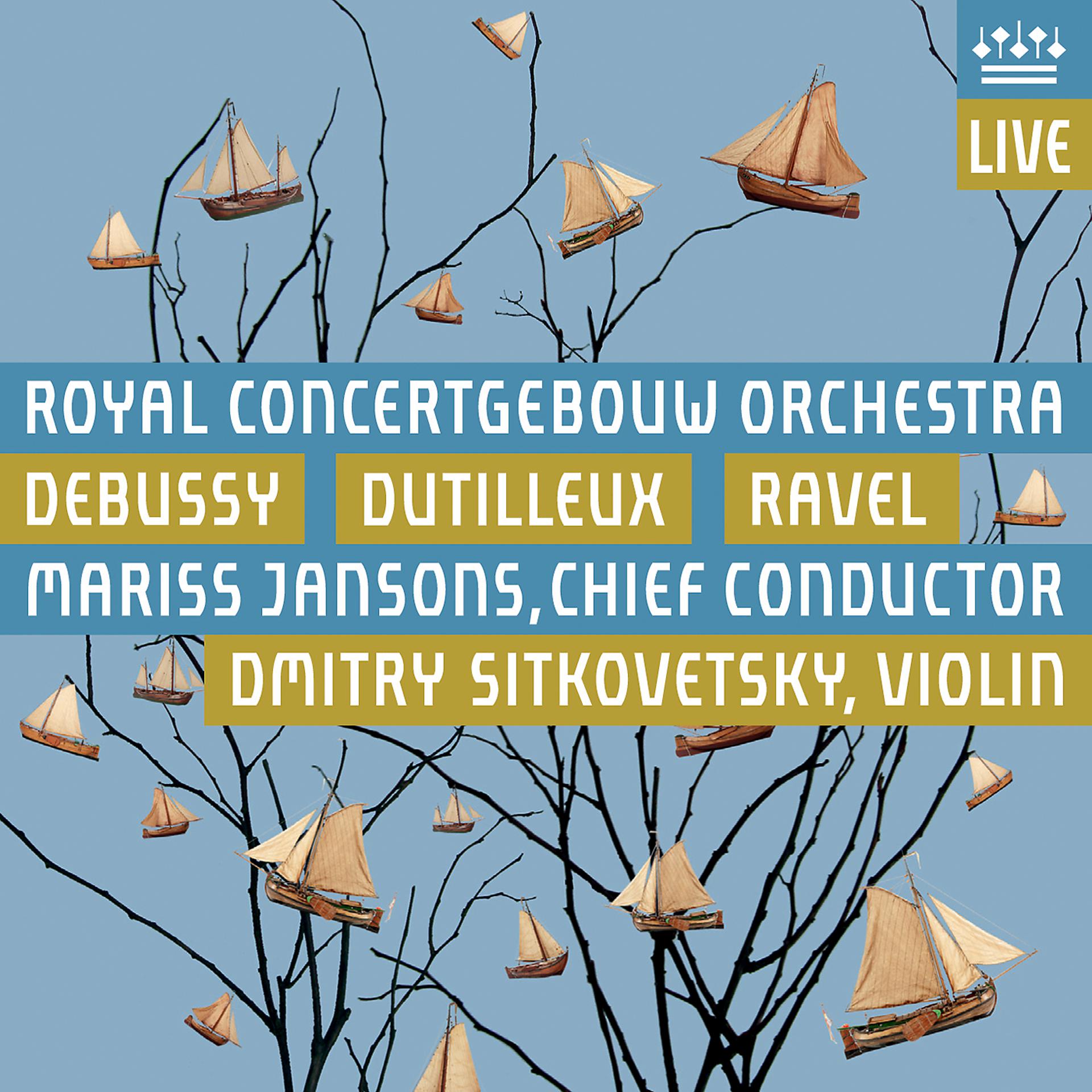 Постер альбома Debussy, Dutilleux & Ravel (Live)