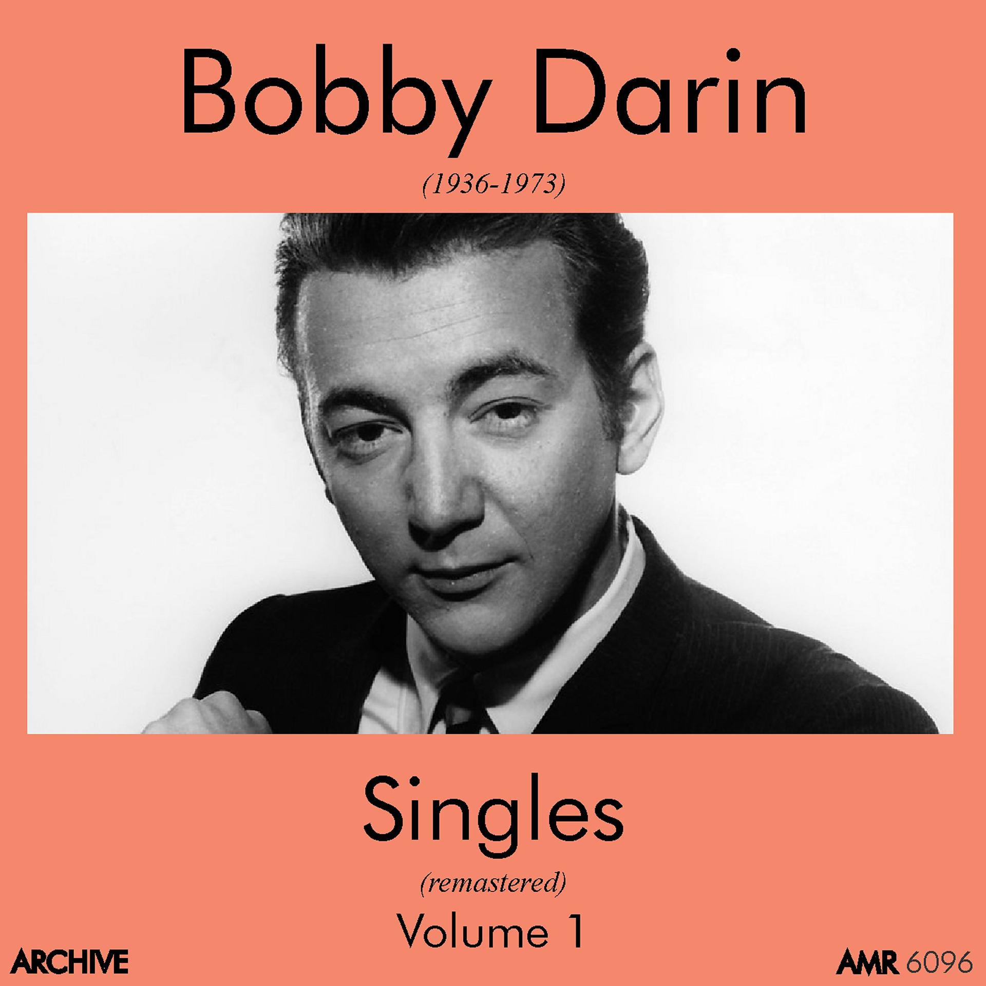 Постер альбома Bobby Darin (1936-1973) : Singles Volume 1