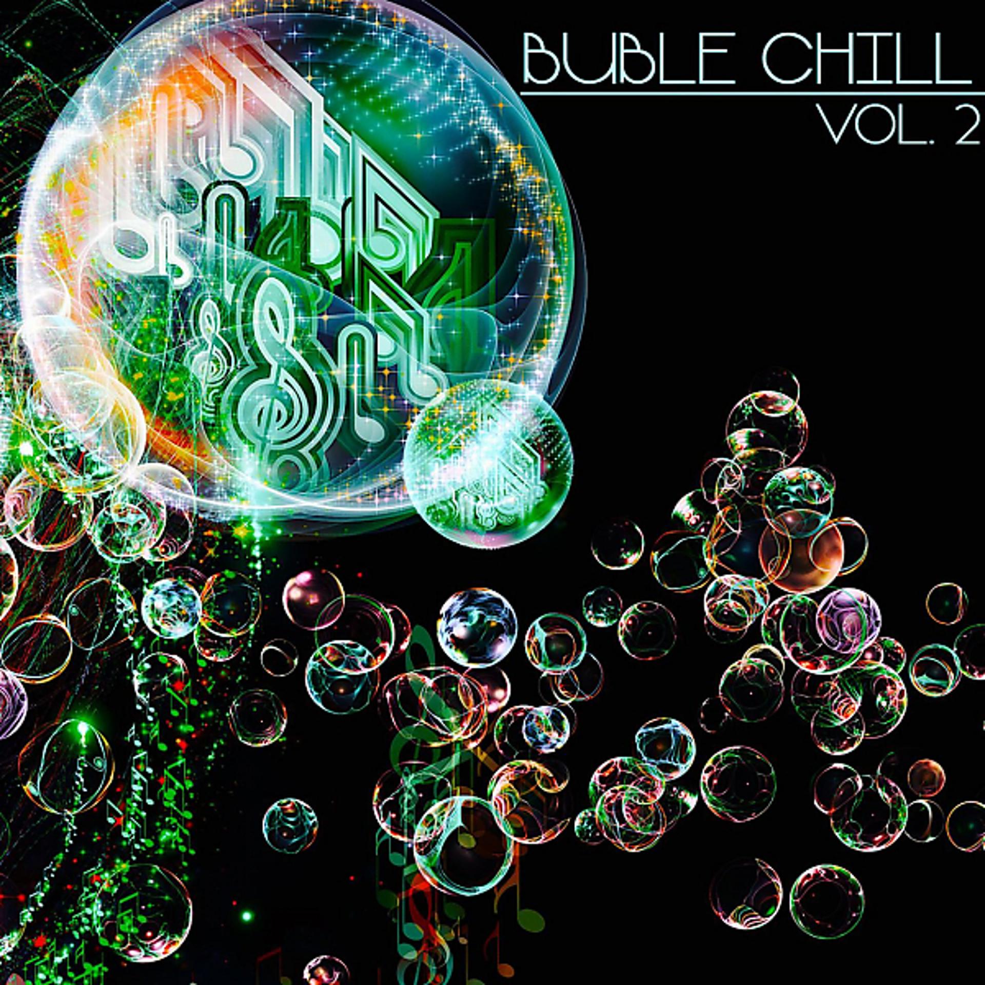 Постер альбома Buble Chill, Vol. 2 (Chill & Lounge Selection)