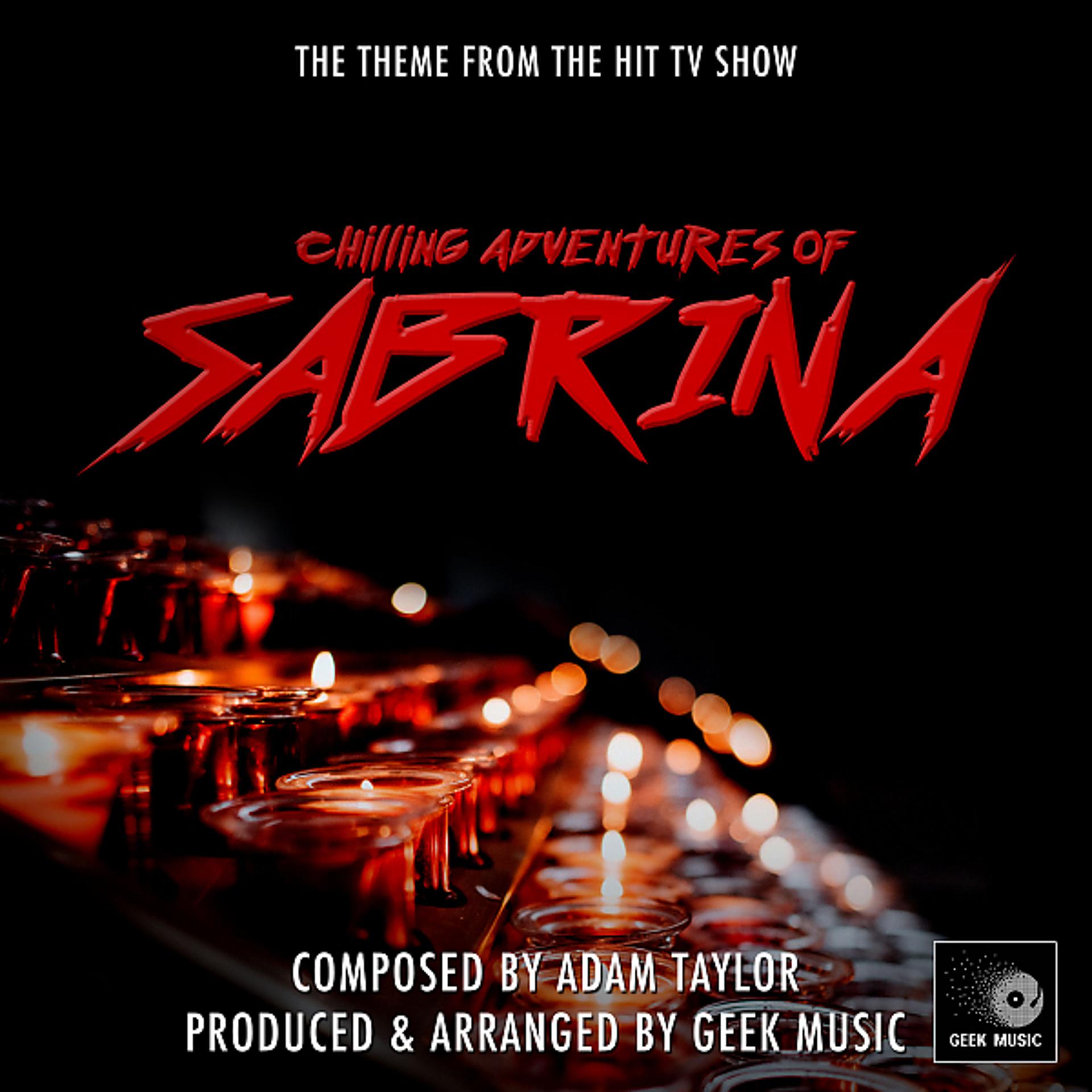 Постер альбома Chilling Adventures Of Sabrina - Main Theme