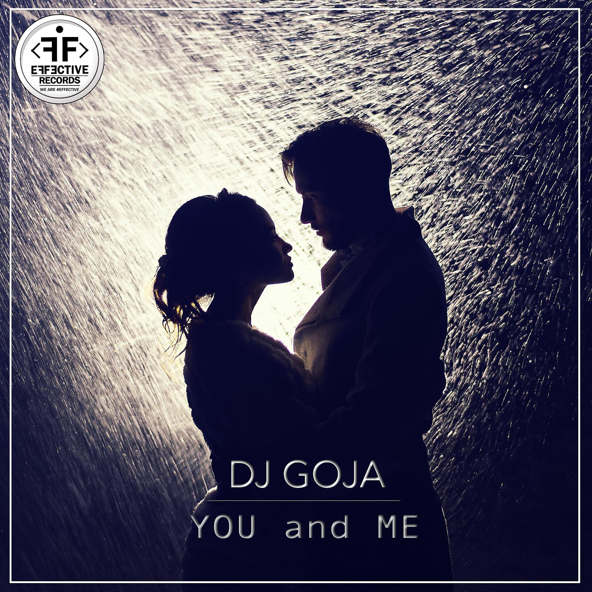 You and i together песня. DJ Goja. You & me фото. You you. You and me Jennei.