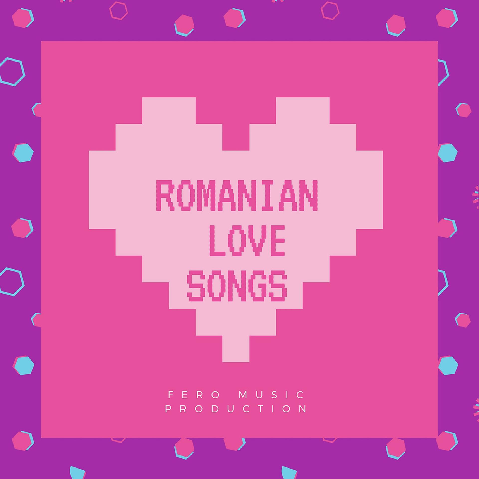 Постер альбома Romanian Love Songs