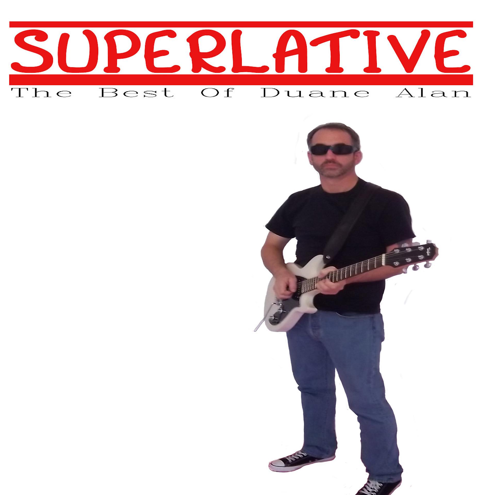 Постер альбома Superlative: The Best of Duane Alan