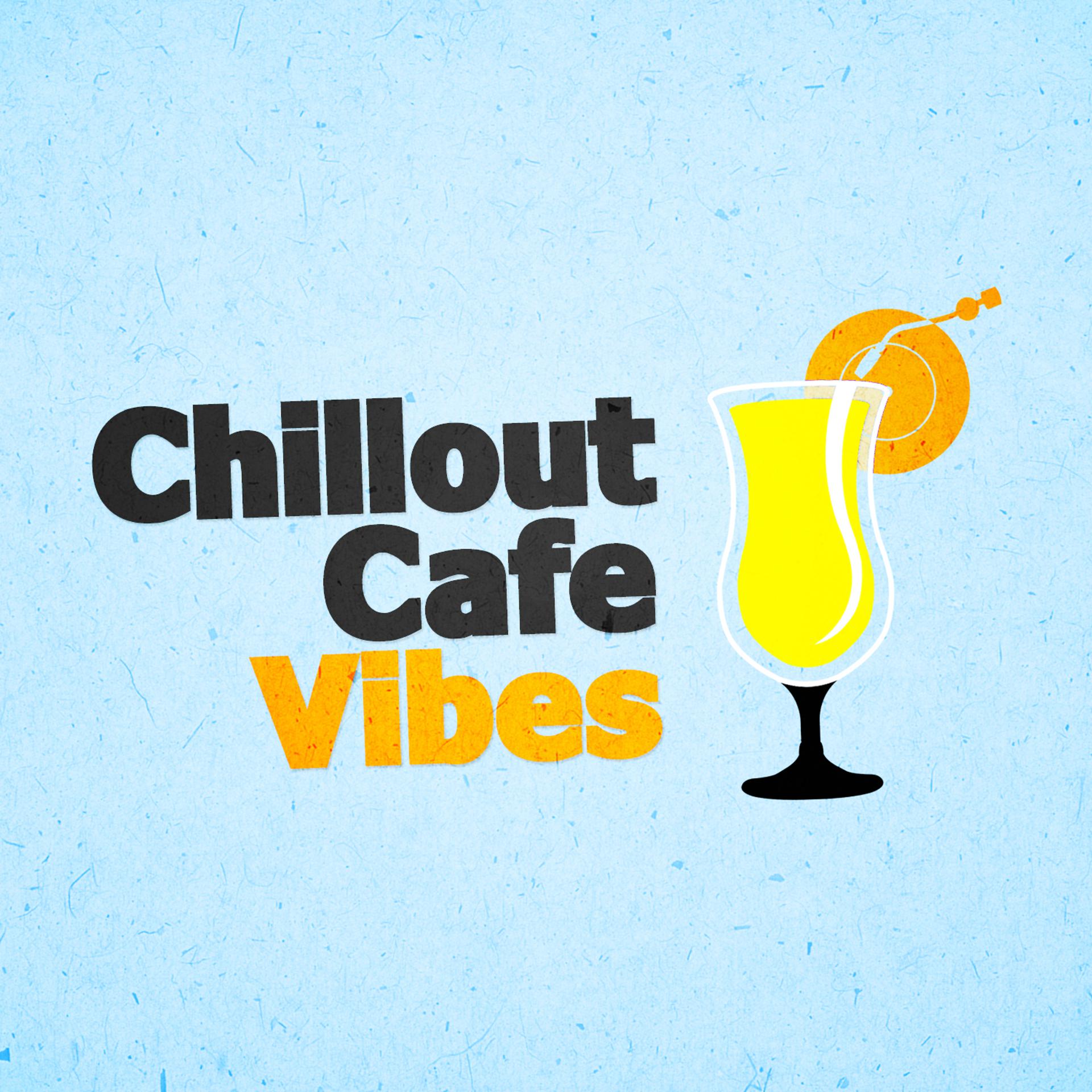 Постер альбома Chillout Cafe Vibes