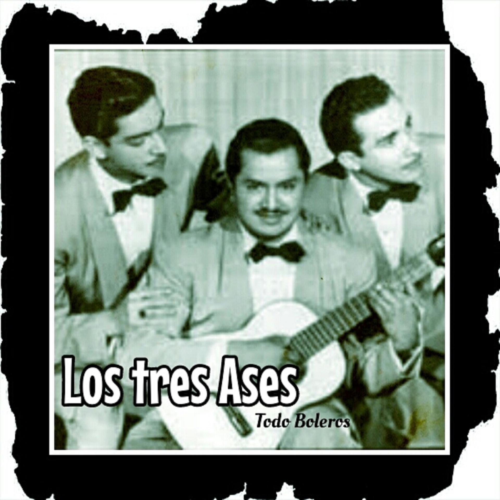 Постер альбома Los Tres Ases, Todo Bolero