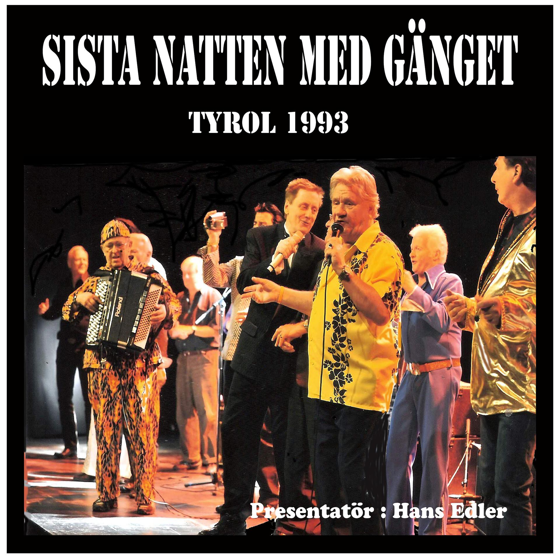 Постер альбома Sista Natten Med Gänget Tyrol 1993 Presentatör Hans Edler