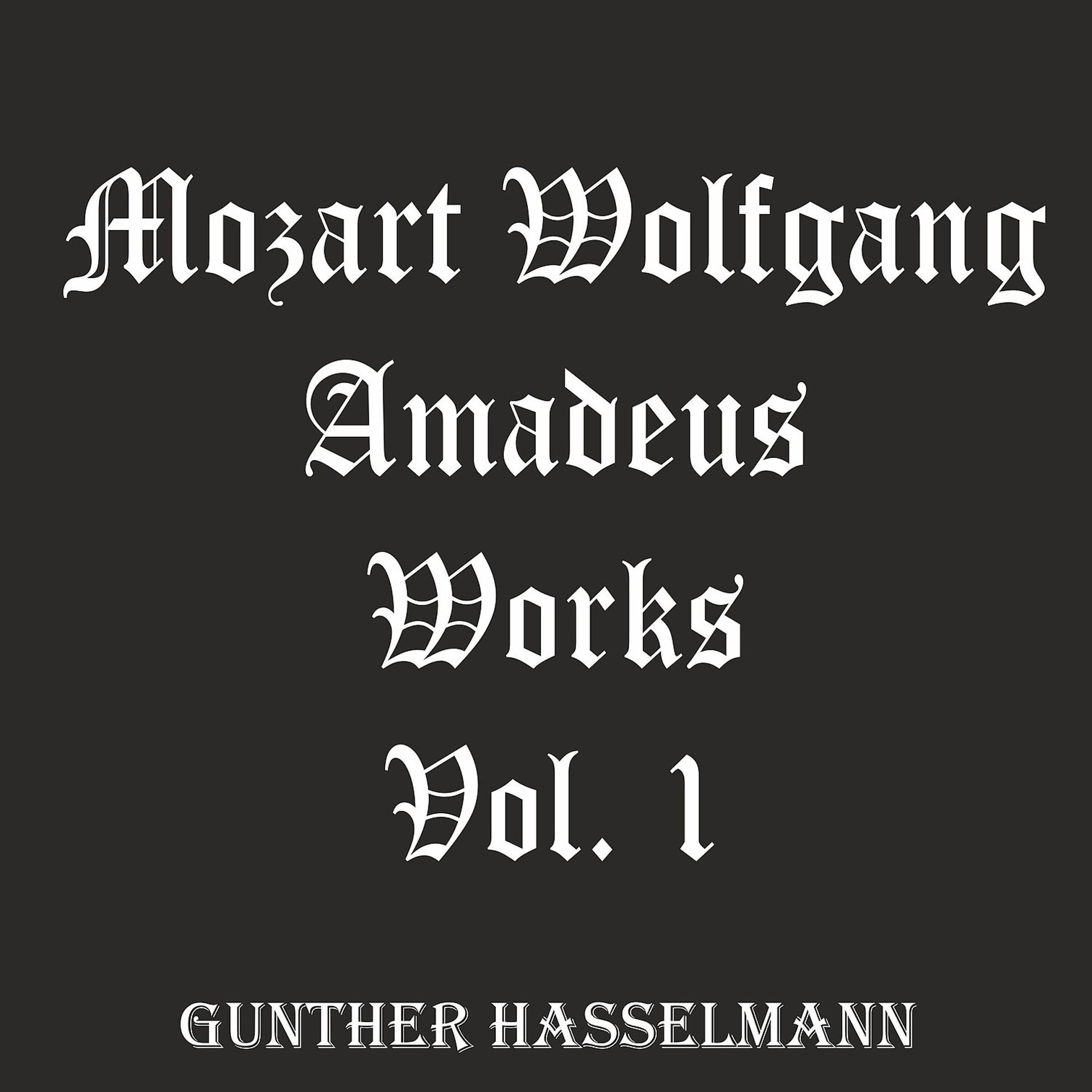 Постер альбома Mozart Wolfgang Amadeus: Works, Vol. 1