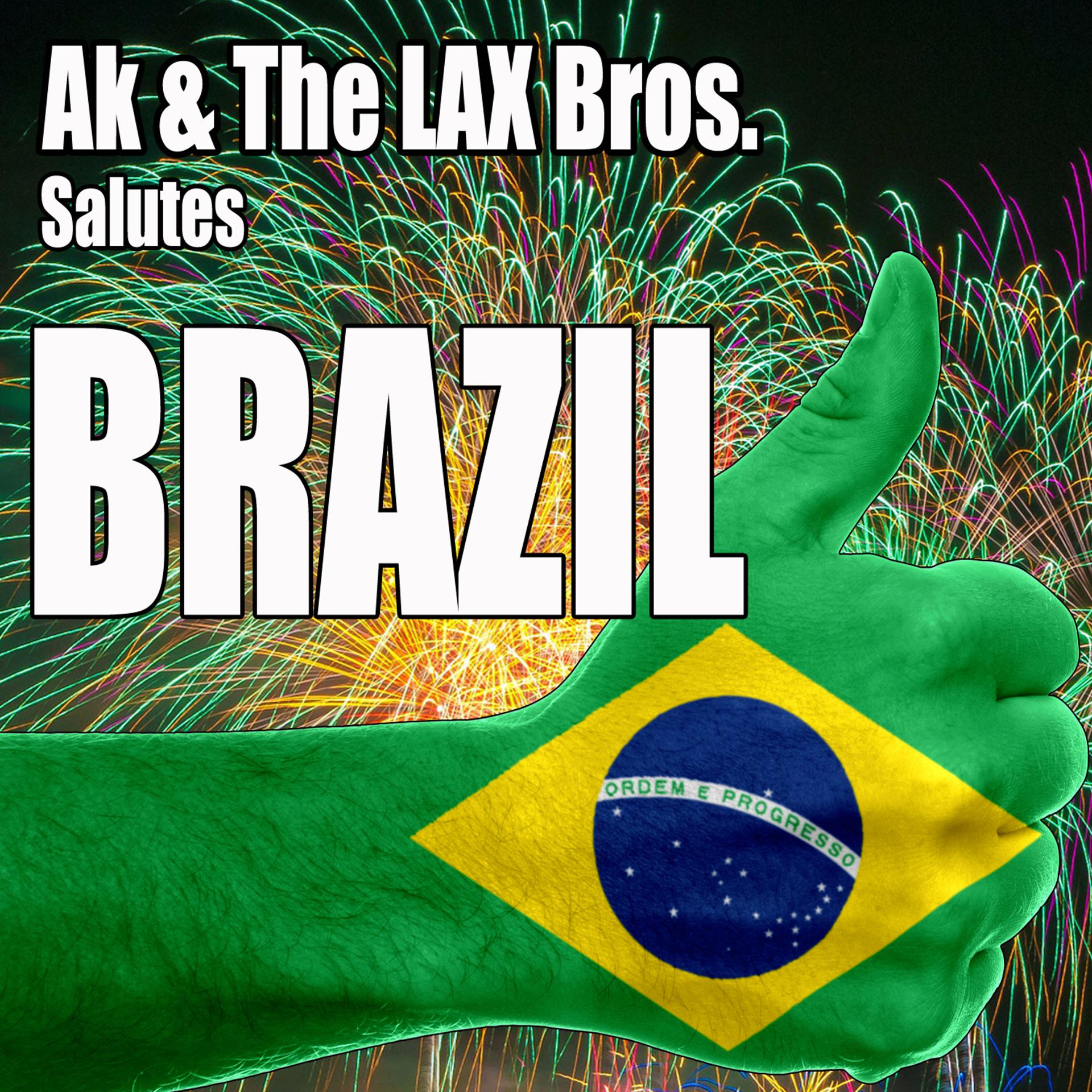 Постер альбома Ak & The Lax Bros Salutes Brazil