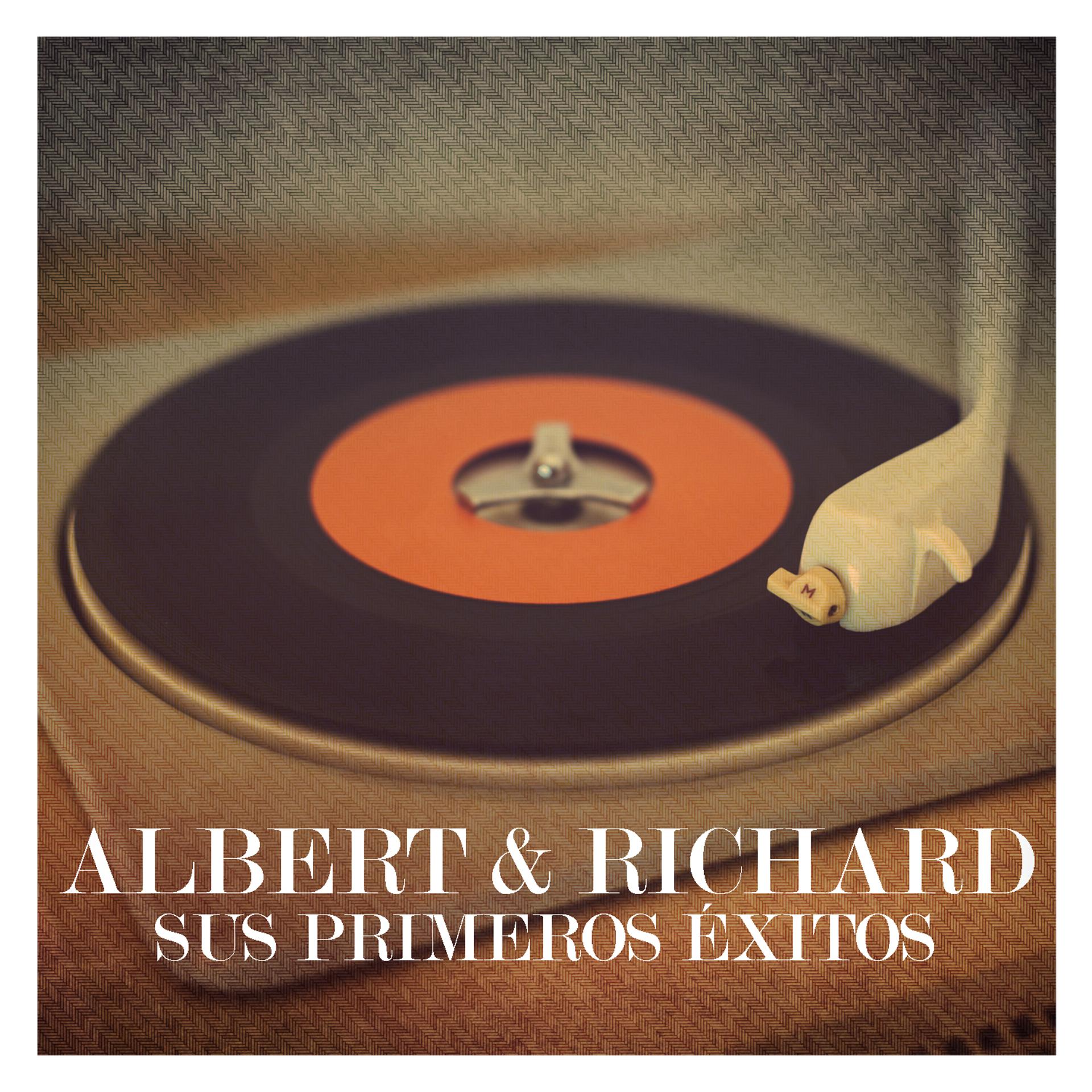 Постер альбома Albert & Richard. Sus Primeros Éxitos