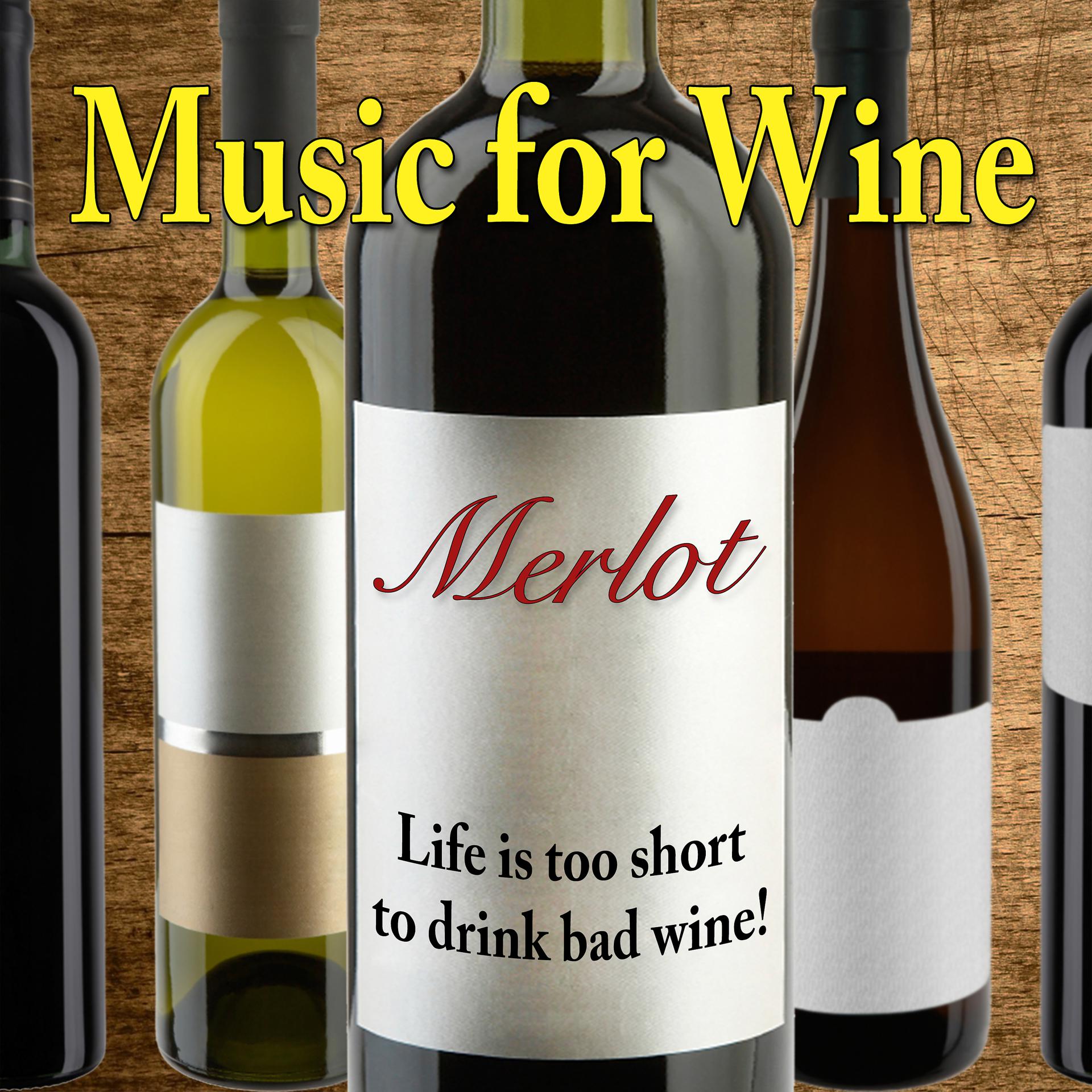 Постер альбома Music for Wine: Merlot