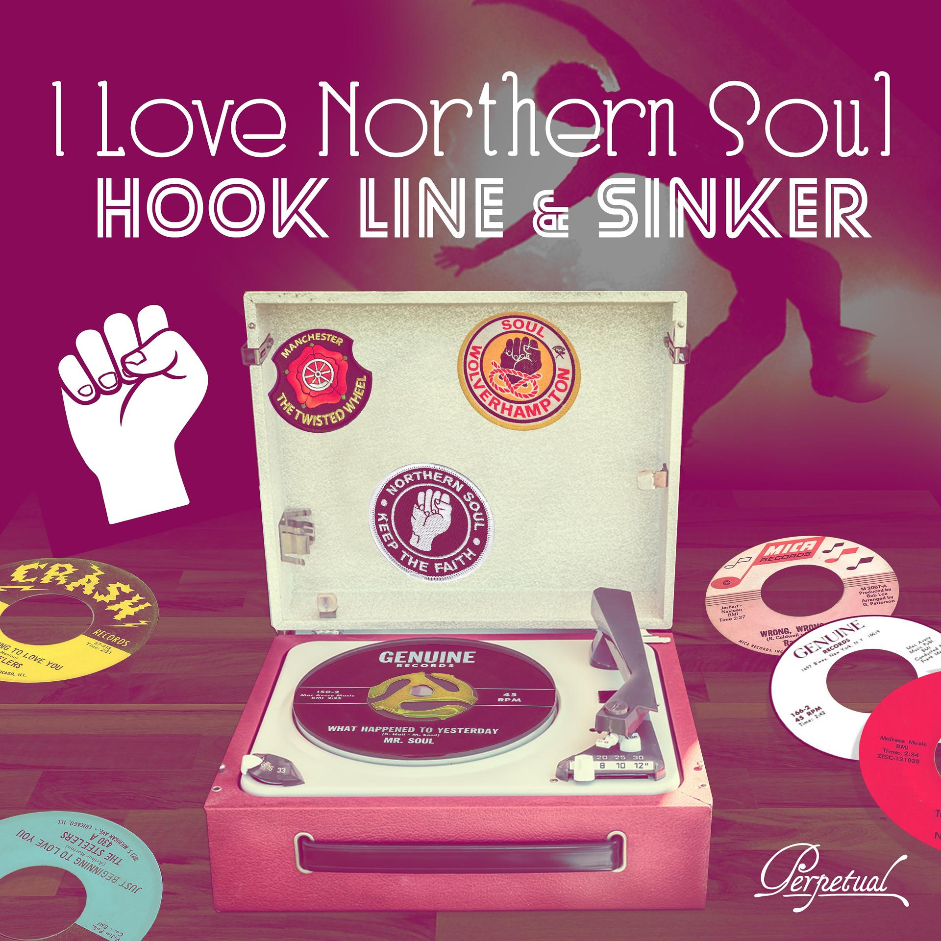 Постер альбома I Love Northern Soul... Hook Line & Sinker