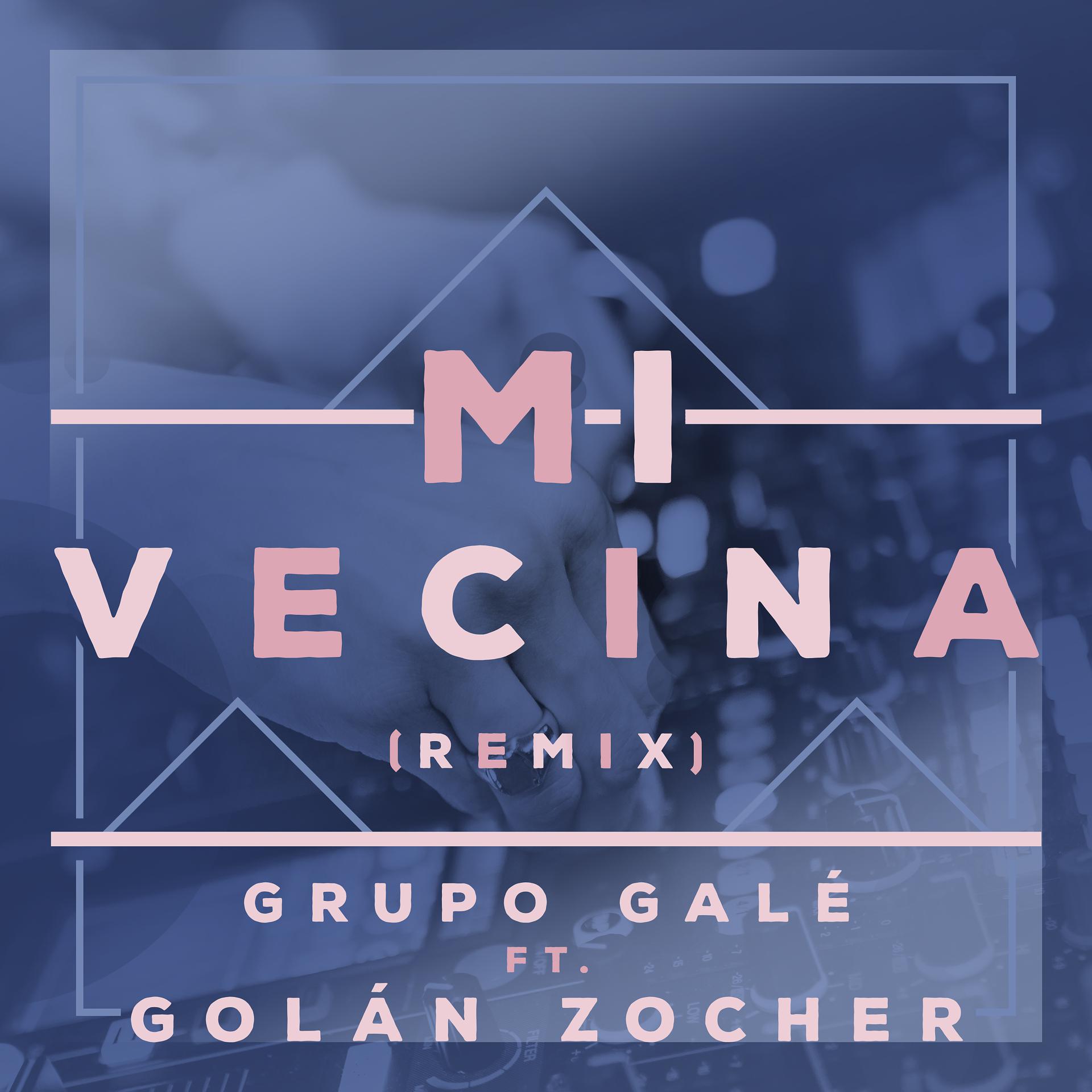 Постер альбома Mi Vecina (Golan Zocher Remix)