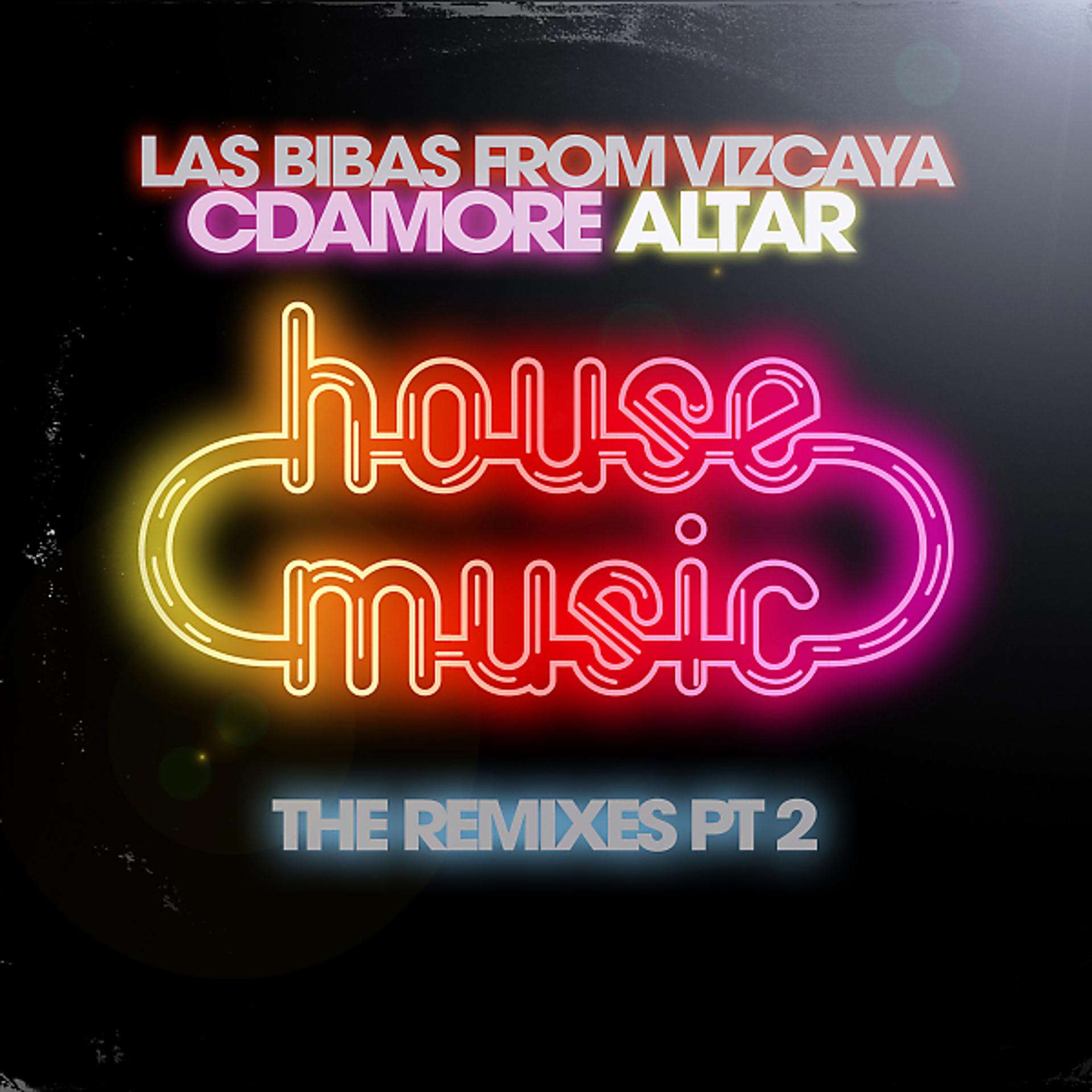 Постер альбома House Music "The Remixes Pt 2"